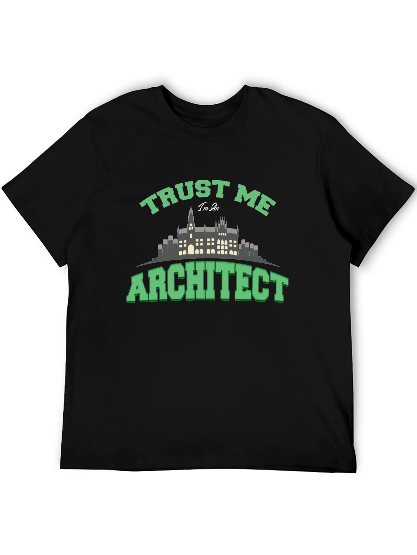 Trust Me Im An Architect Graphic T-Shirt