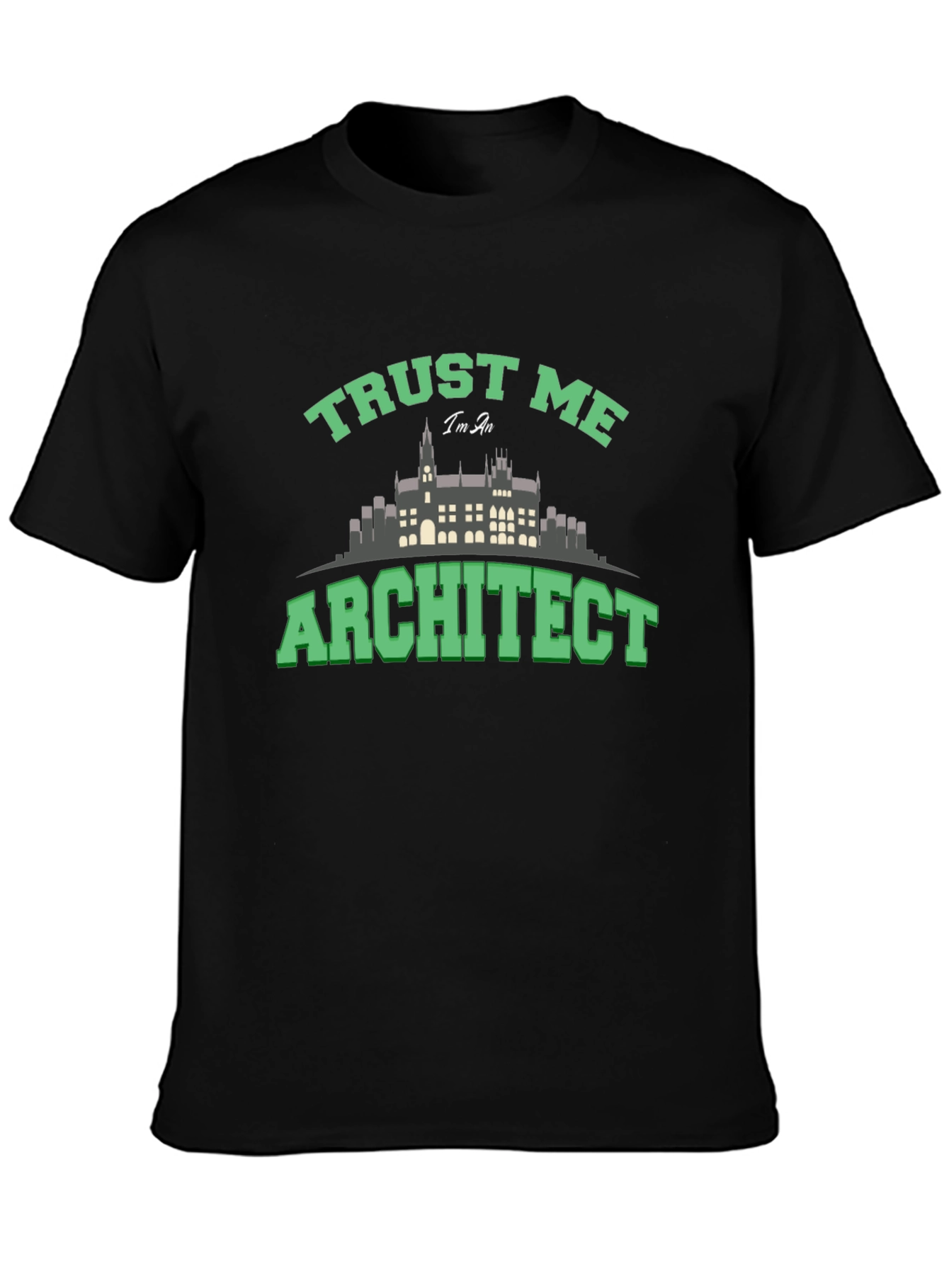 Trust Me Im An Architect Graphic T-Shirt