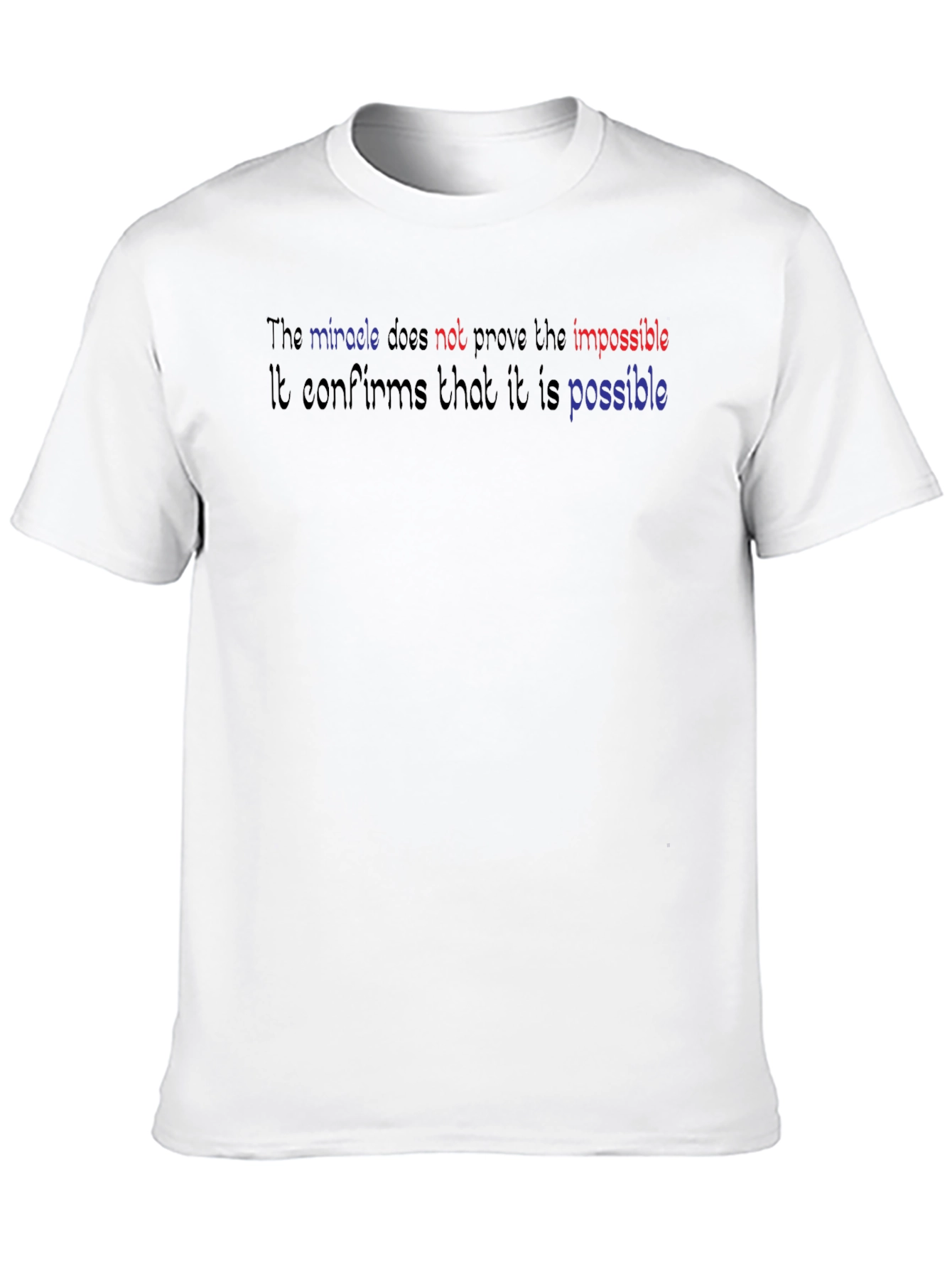 Miracle Statement Tee - Confirms Whats Possible