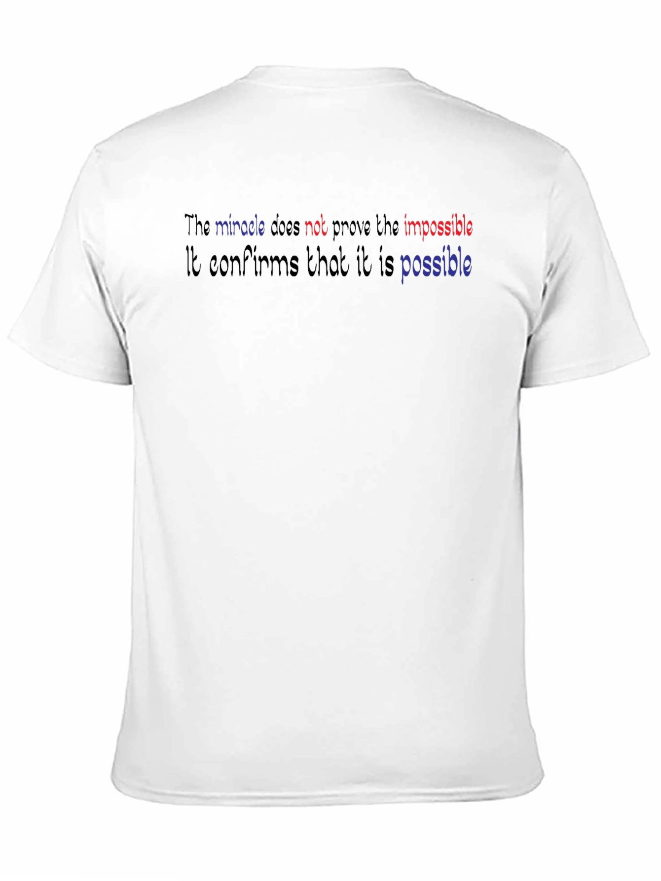 Miracle Statement Tee - Confirms Whats Possible