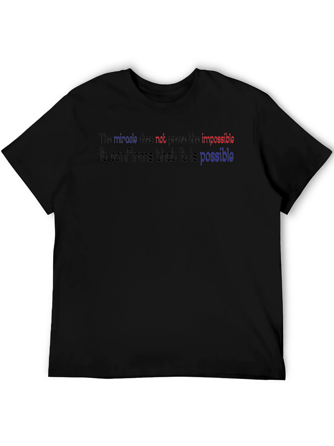 Miracle Statement Tee - Confirms Whats Possible