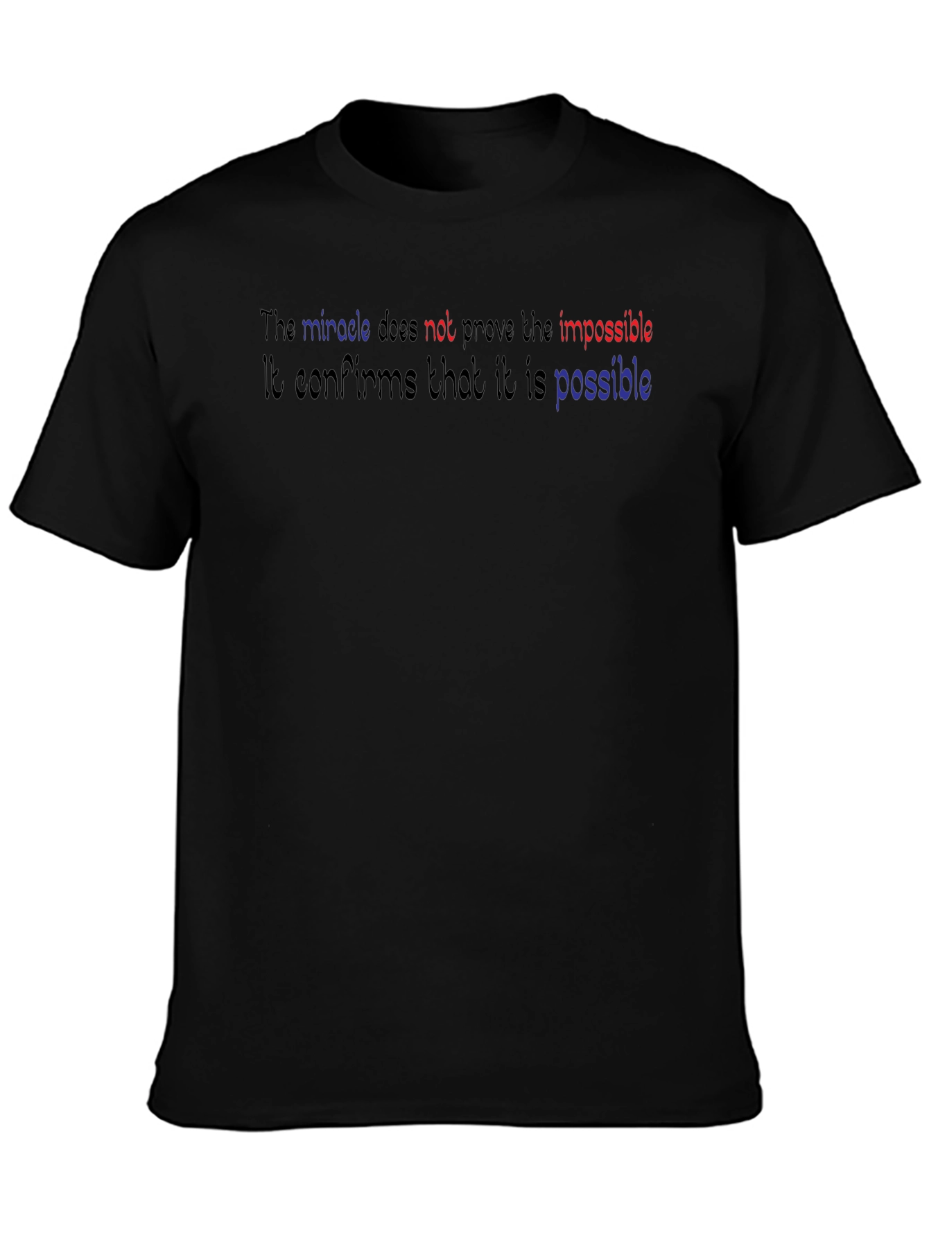 Miracle Statement Tee - Confirms Whats Possible