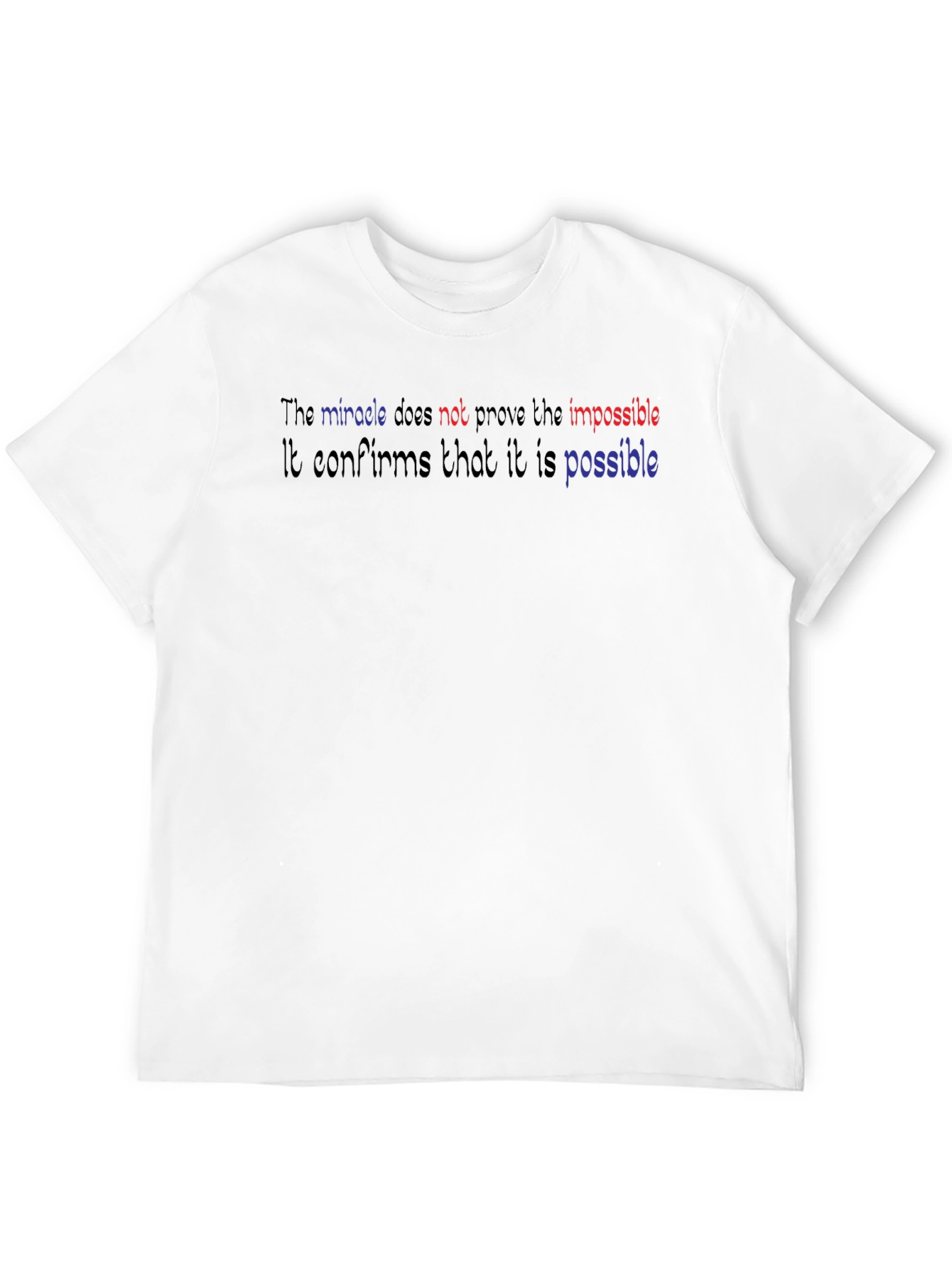 Miracle Statement Tee - Confirms Whats Possible