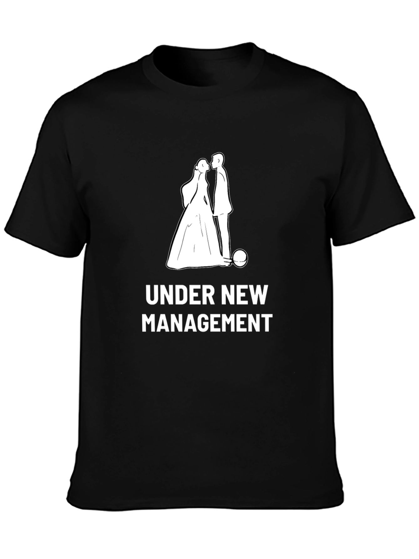 Under New Management Funny Wedding T-Shirt
