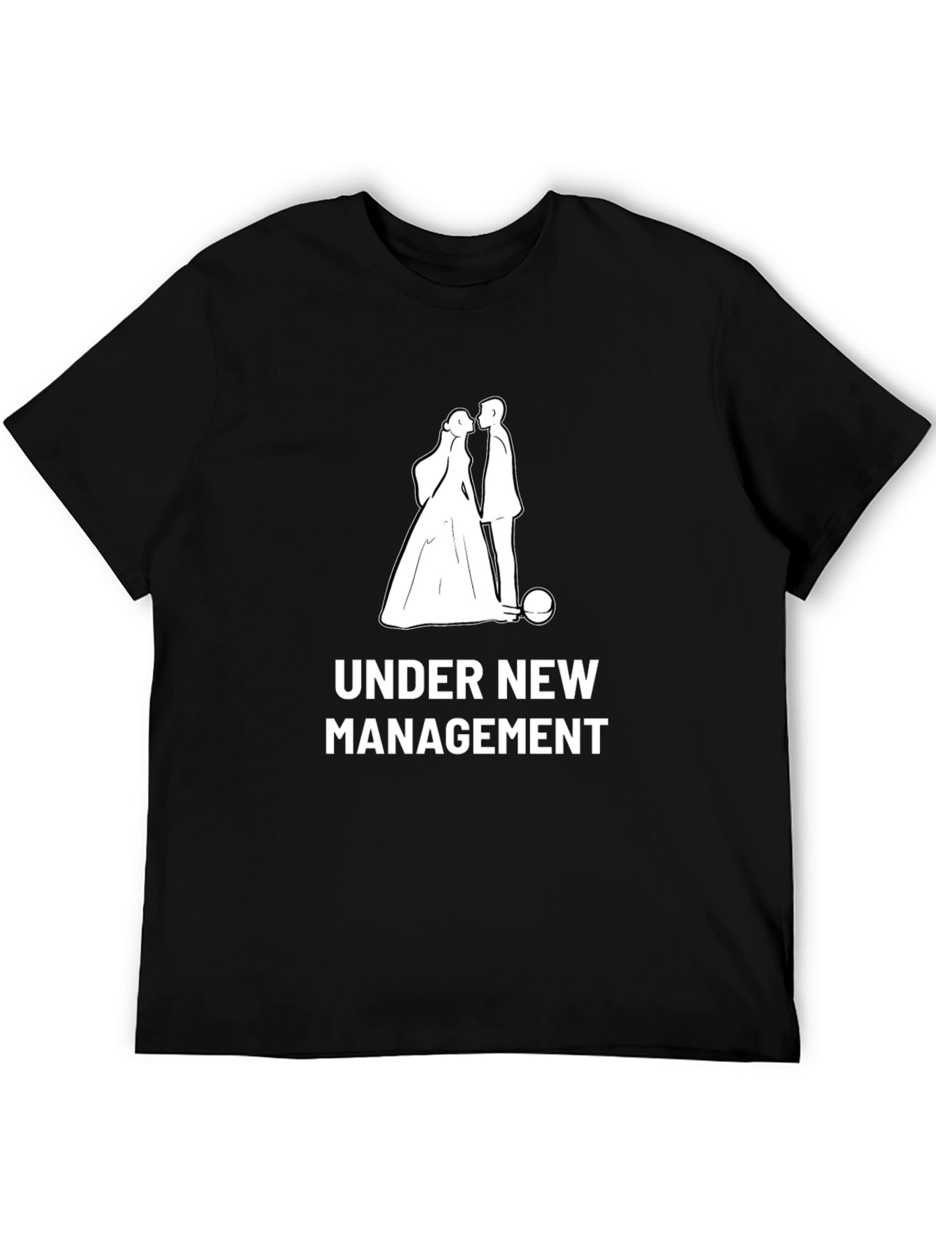 Under New Management Funny Wedding T-Shirt