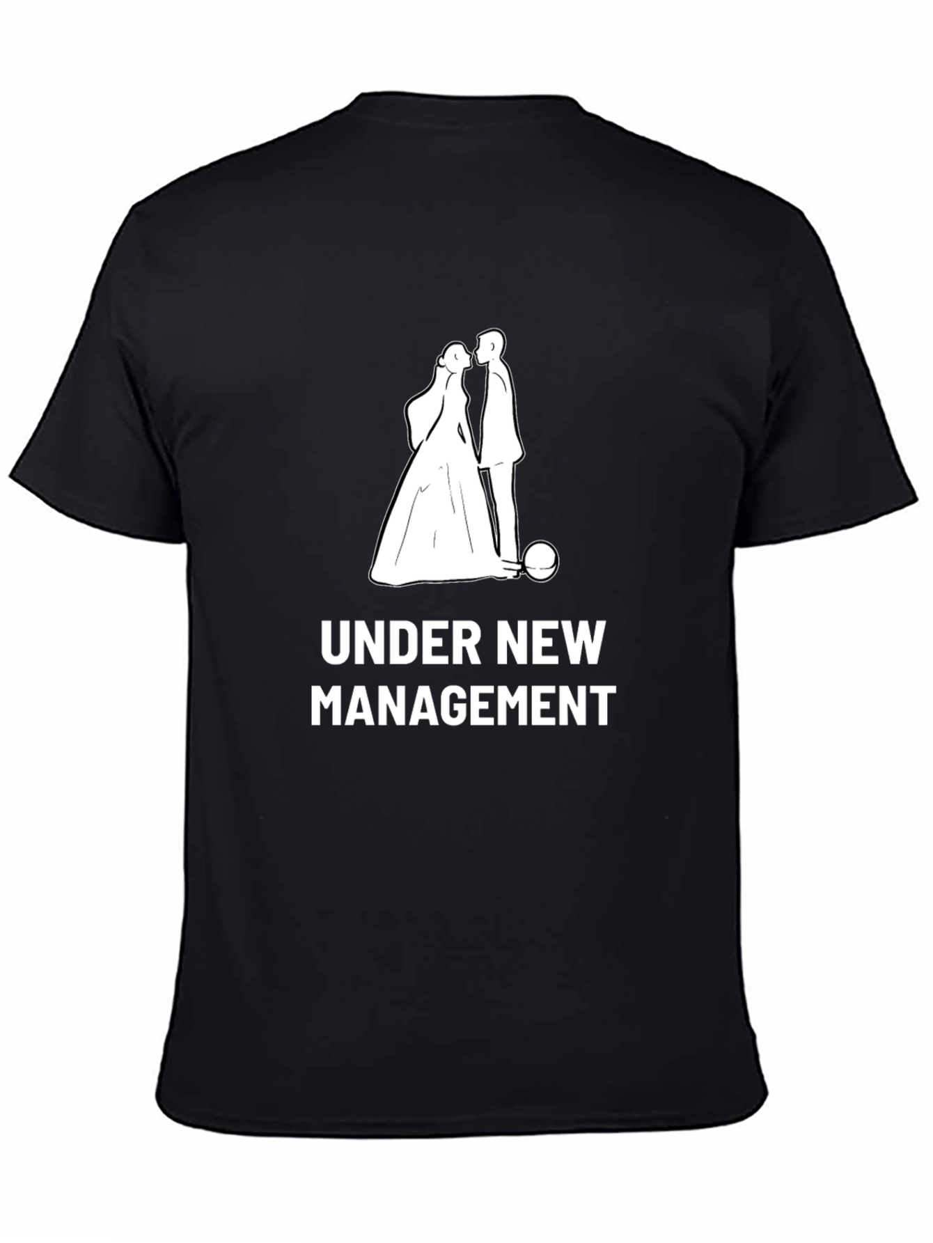 Under New Management Funny Wedding T-Shirt