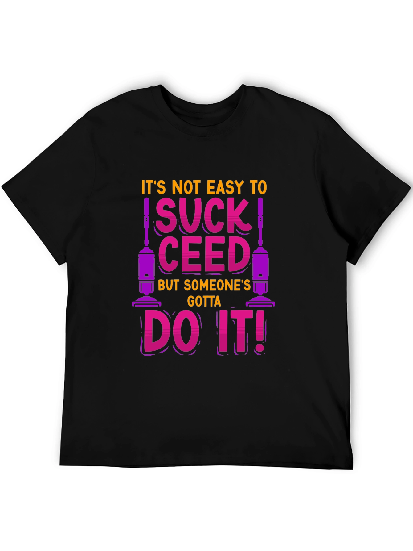 Funny Vacuuming T-Shirt - SUCK CEED