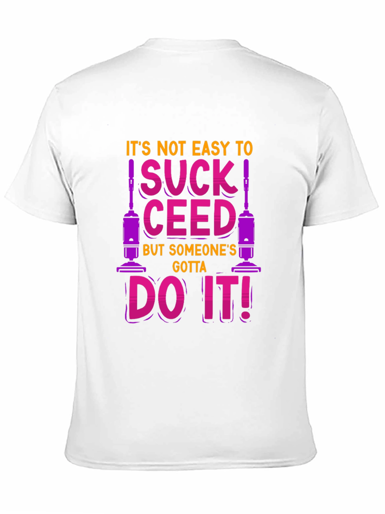 Funny Vacuuming T-Shirt - SUCK CEED