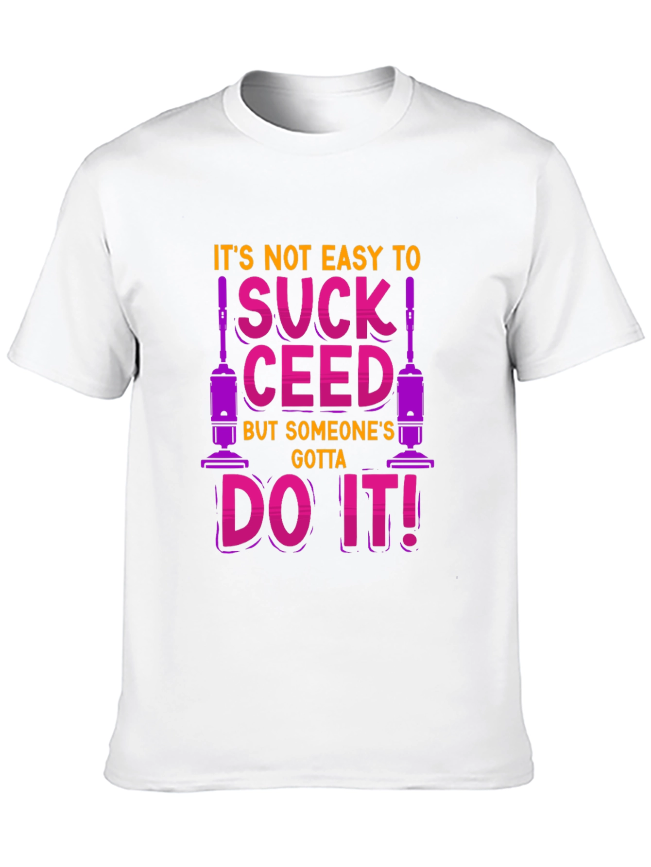 Funny Vacuuming T-Shirt - SUCK CEED