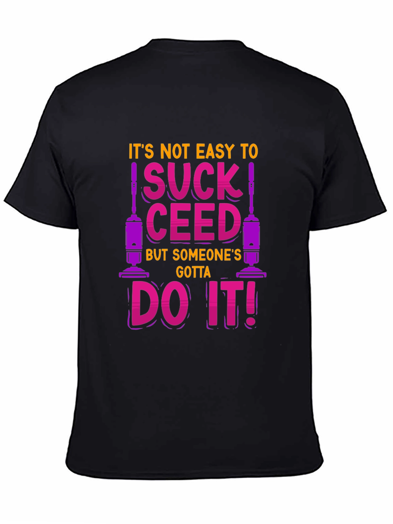 Funny Vacuuming T-Shirt - SUCK CEED