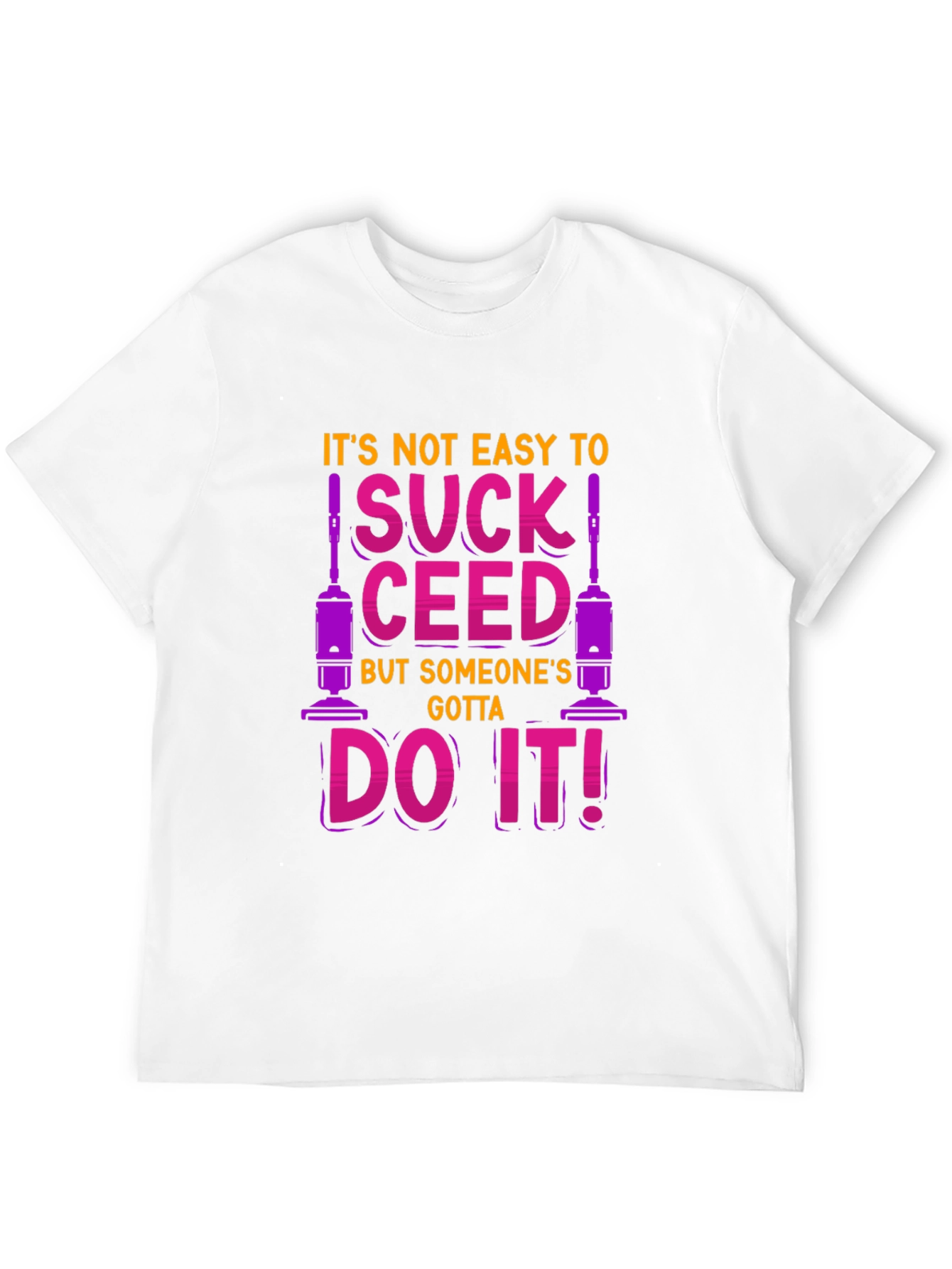 Funny Vacuuming T-Shirt - SUCK CEED