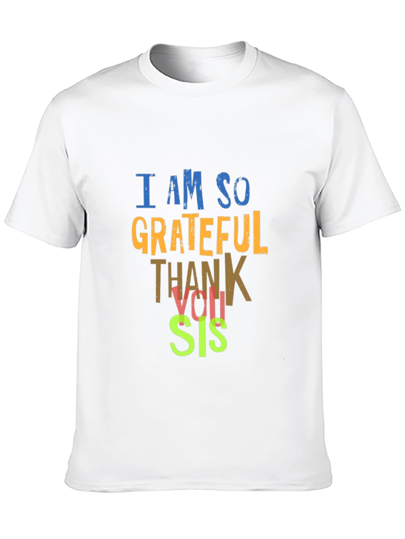 Grateful Thank You Sis T-Shirt - Mens Black Tee