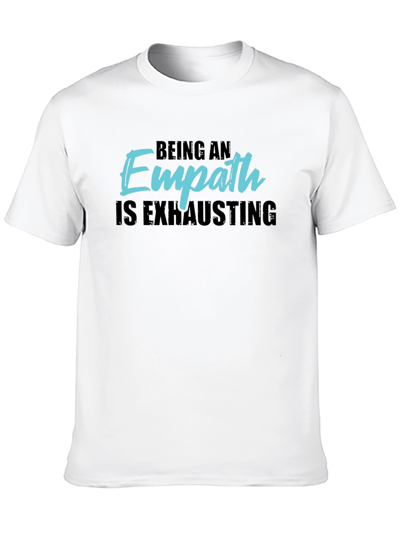 Empath T-Shirt - Being An Empath Is Exhausting