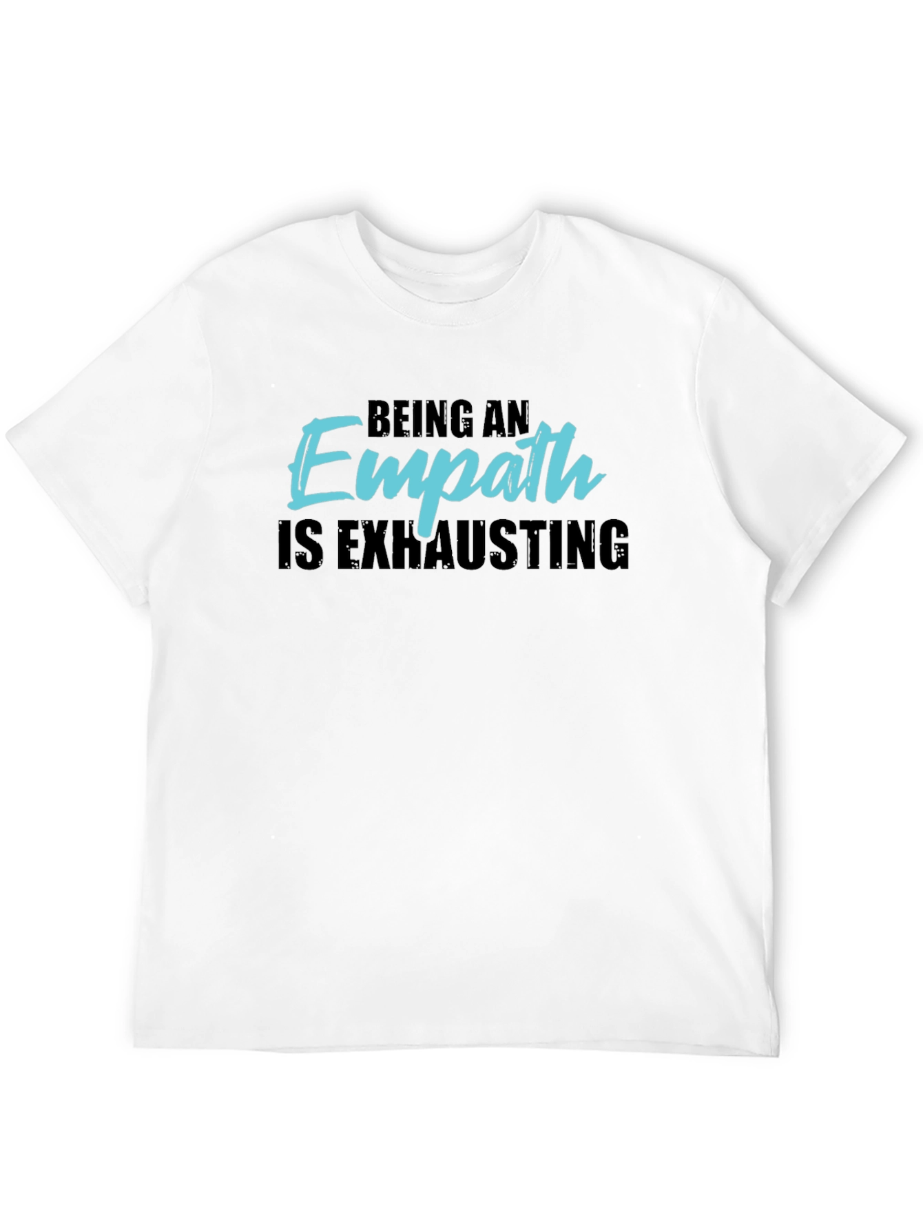 Empath T-Shirt - Being An Empath Is Exhausting