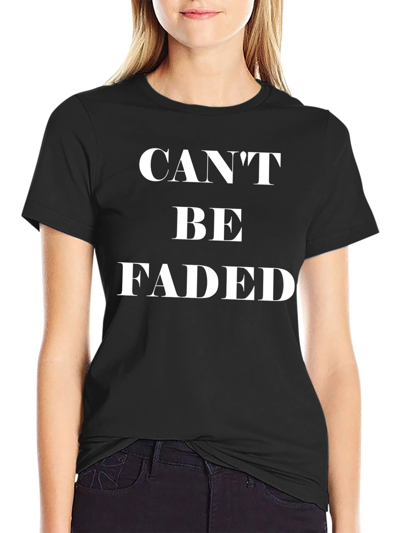 Cant Be Faded T-Shirt - Bold Statement Tee