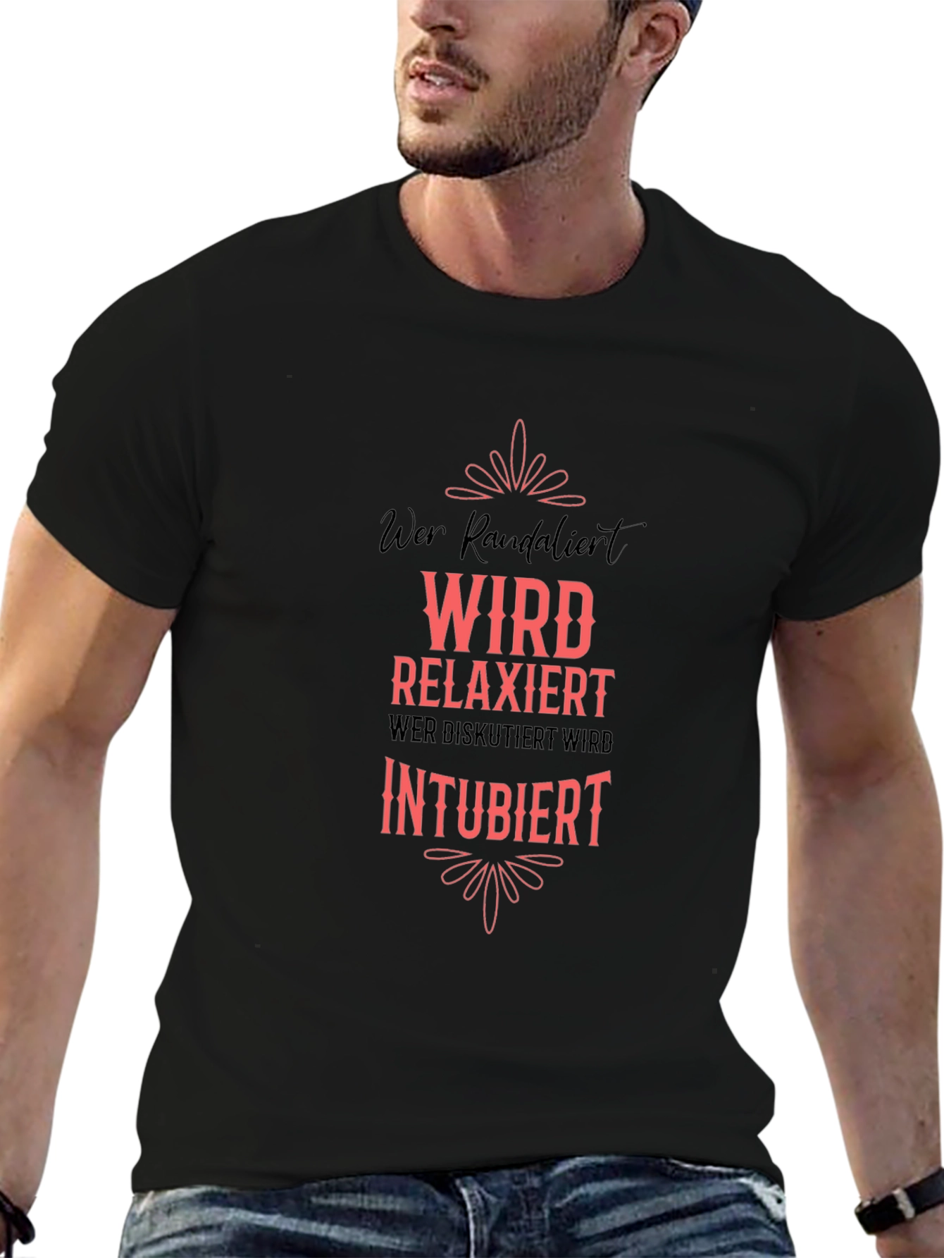 Wer Randalier Relaxiert Intubiert T-Shirt