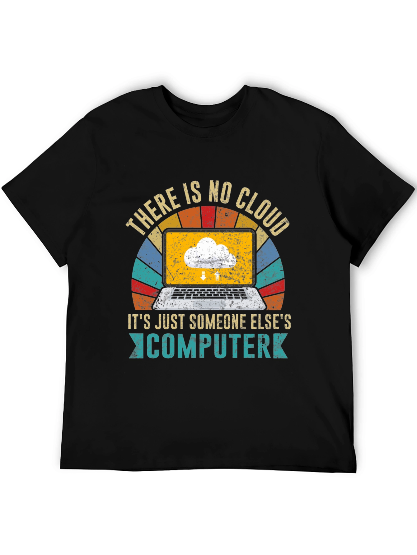 Retro There Is No Cloud T-Shirt