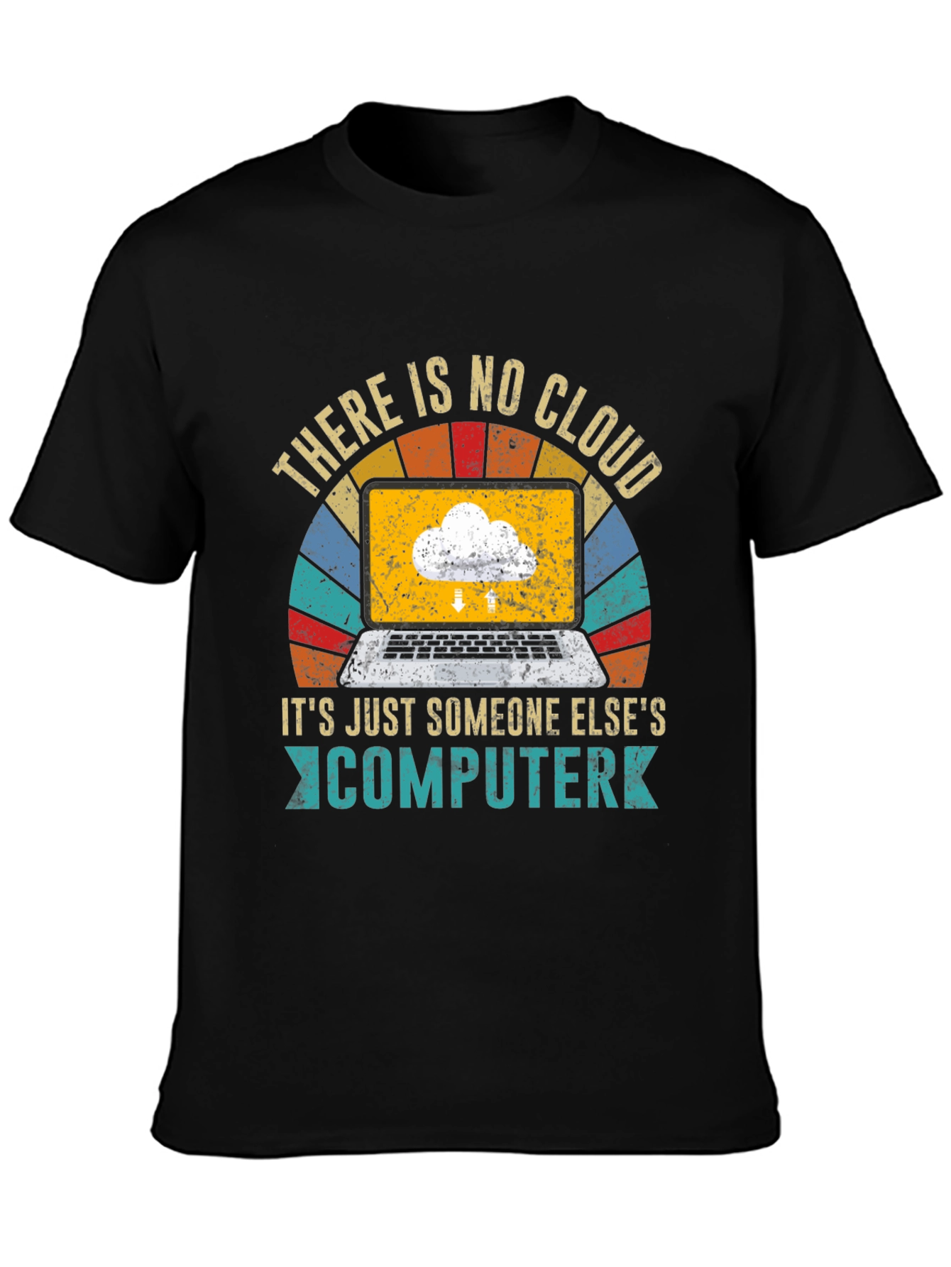 Retro There Is No Cloud T-Shirt