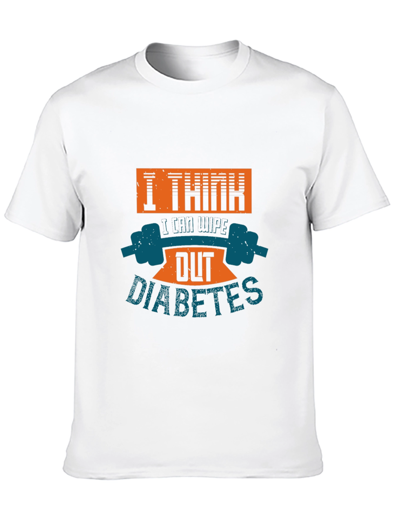 I Think I Can Wipe Out Diabetes T-Shirt