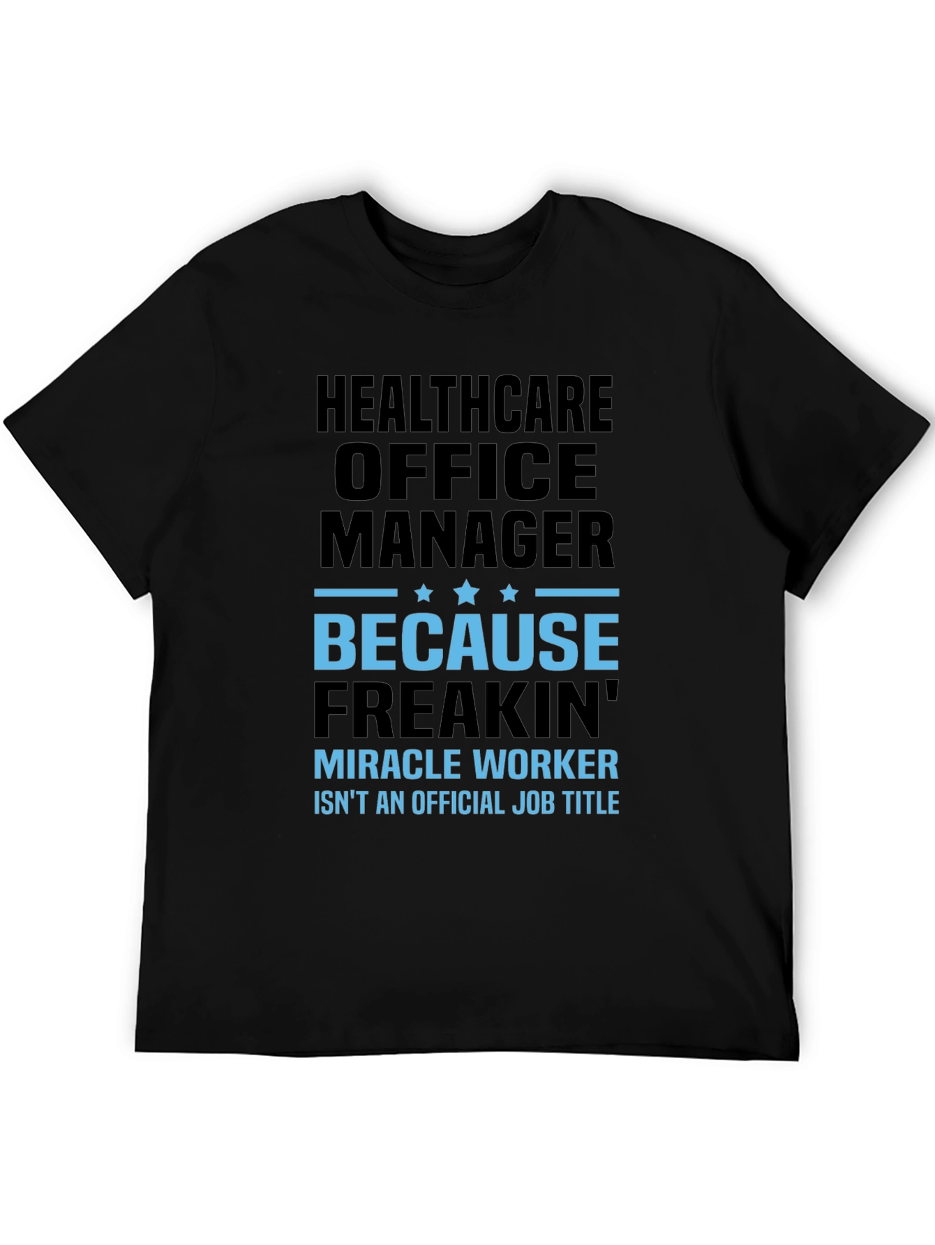 Healthcare Office Manager Funny T-Shirt
