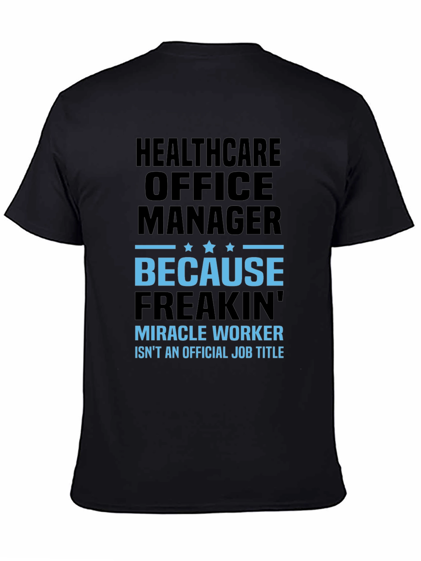 Healthcare Office Manager Funny T-Shirt