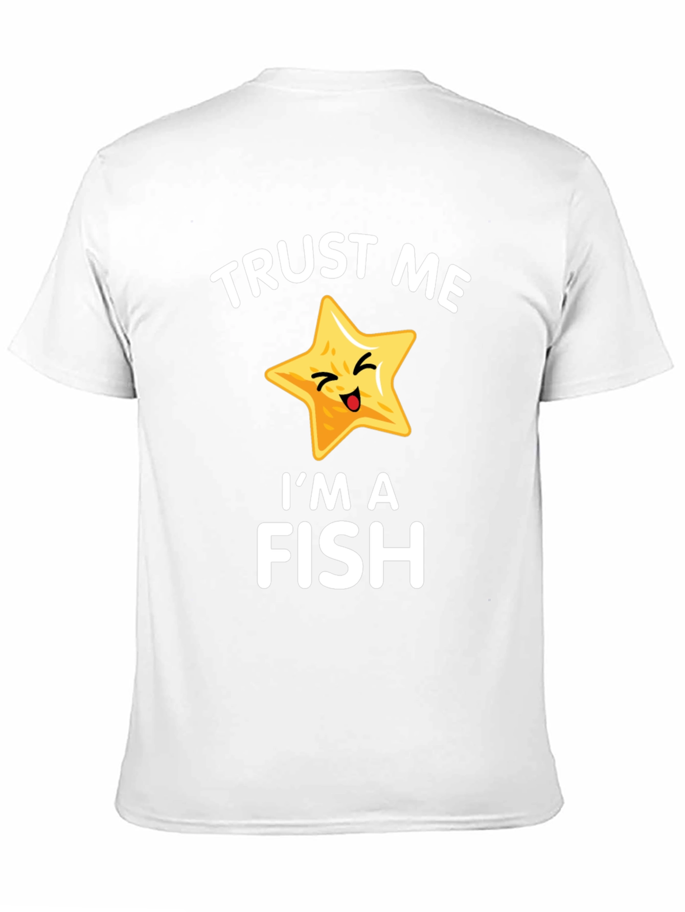 Trust Me Im a Fish Funny Starfish T-Shirt