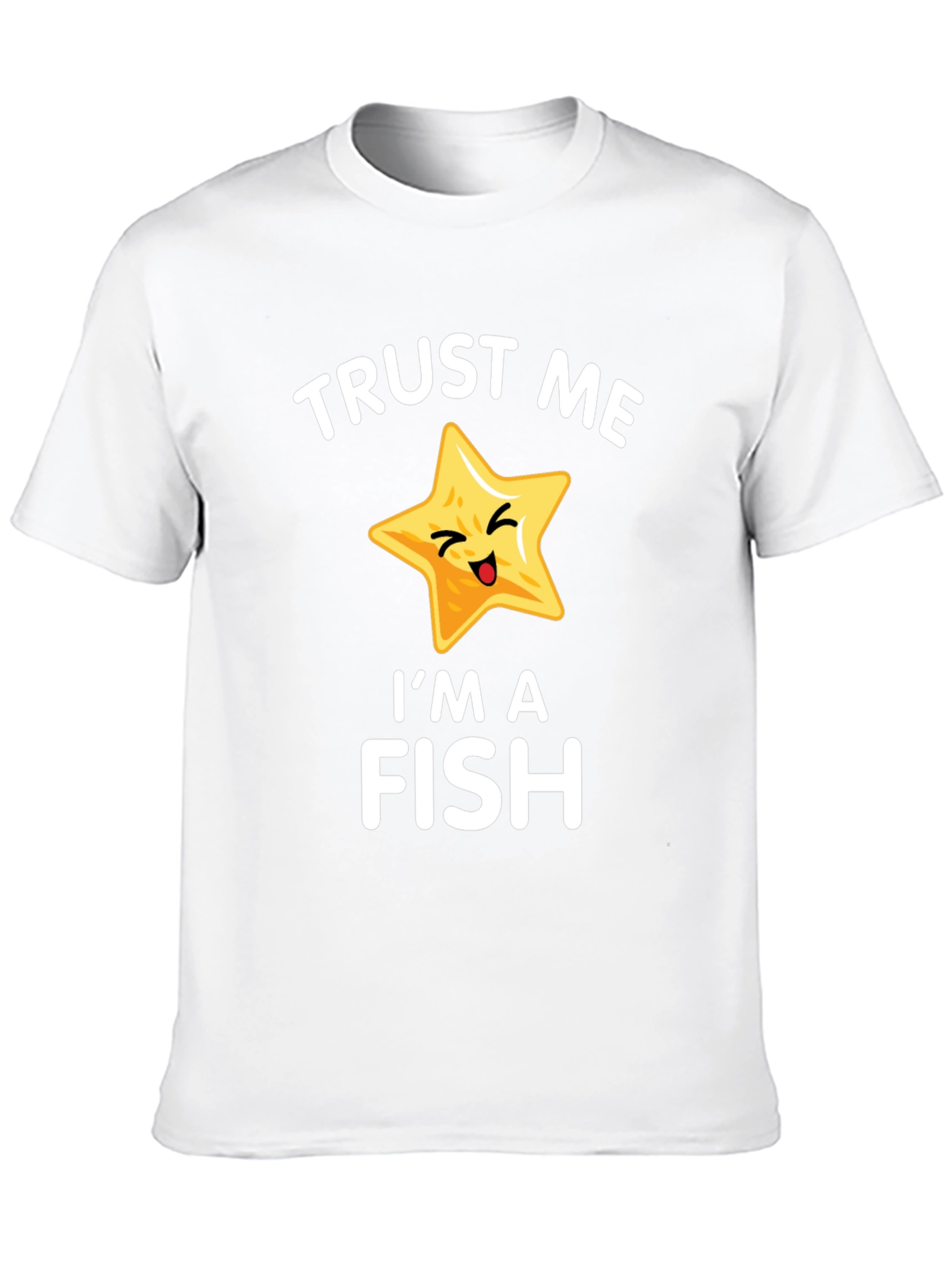 Trust Me Im a Fish Funny Starfish T-Shirt