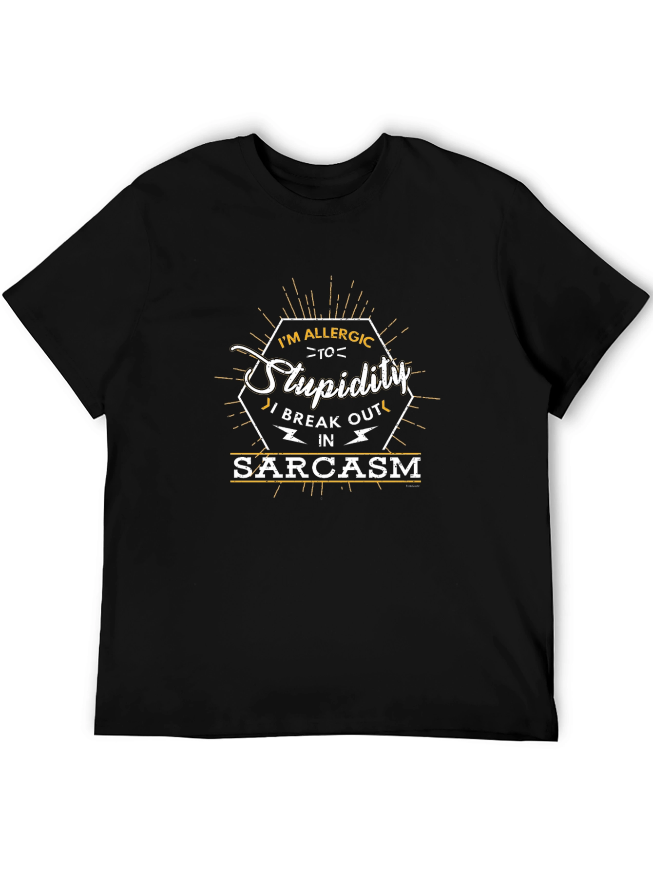 Sarcastic Humor T-Shirt: Im Allergic to Stupidity