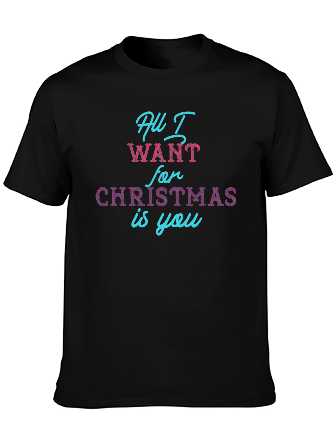 All I Want For Christmas T-Shirt