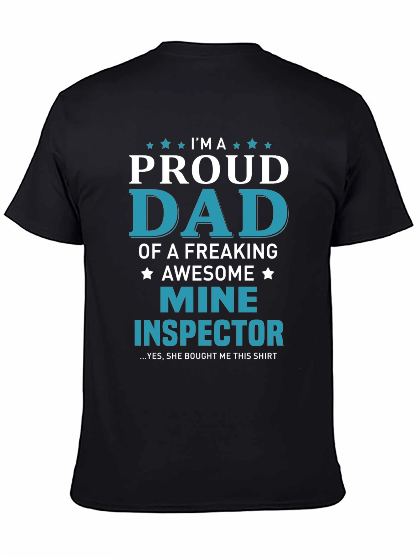 Proud Dad of a Mine Inspector T-Shirt