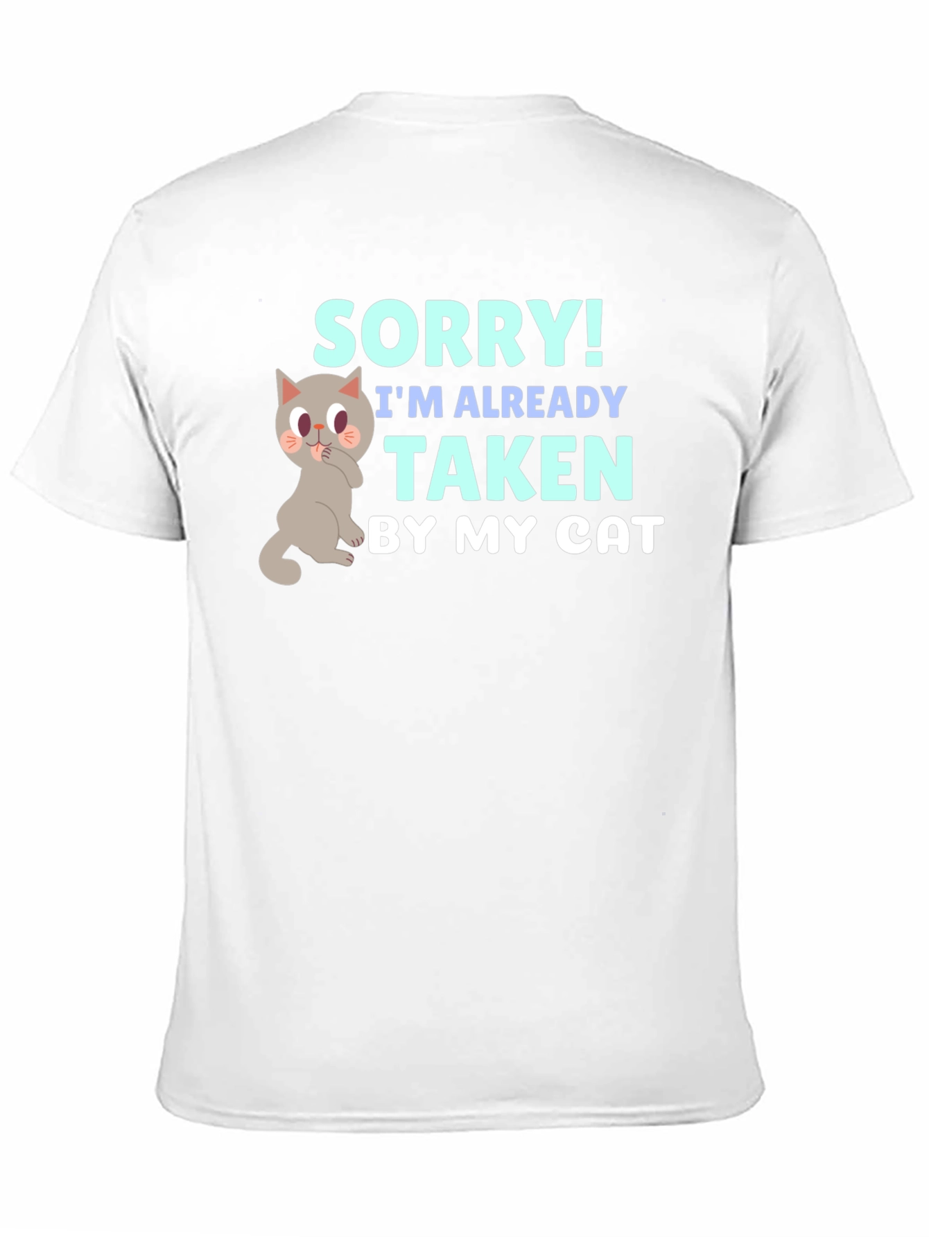 Sorry Im Already Taken By My Cat T-Shirt