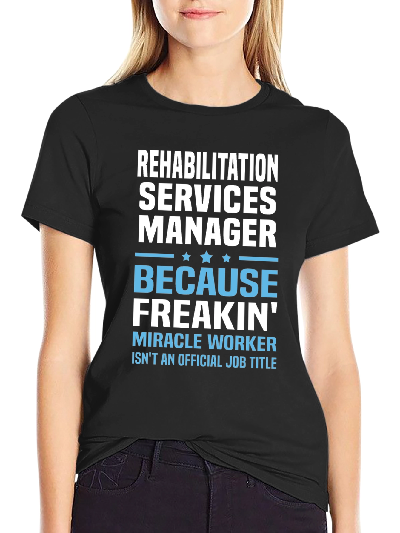 Rehabilitation Services Manager Novelty T-Shirt