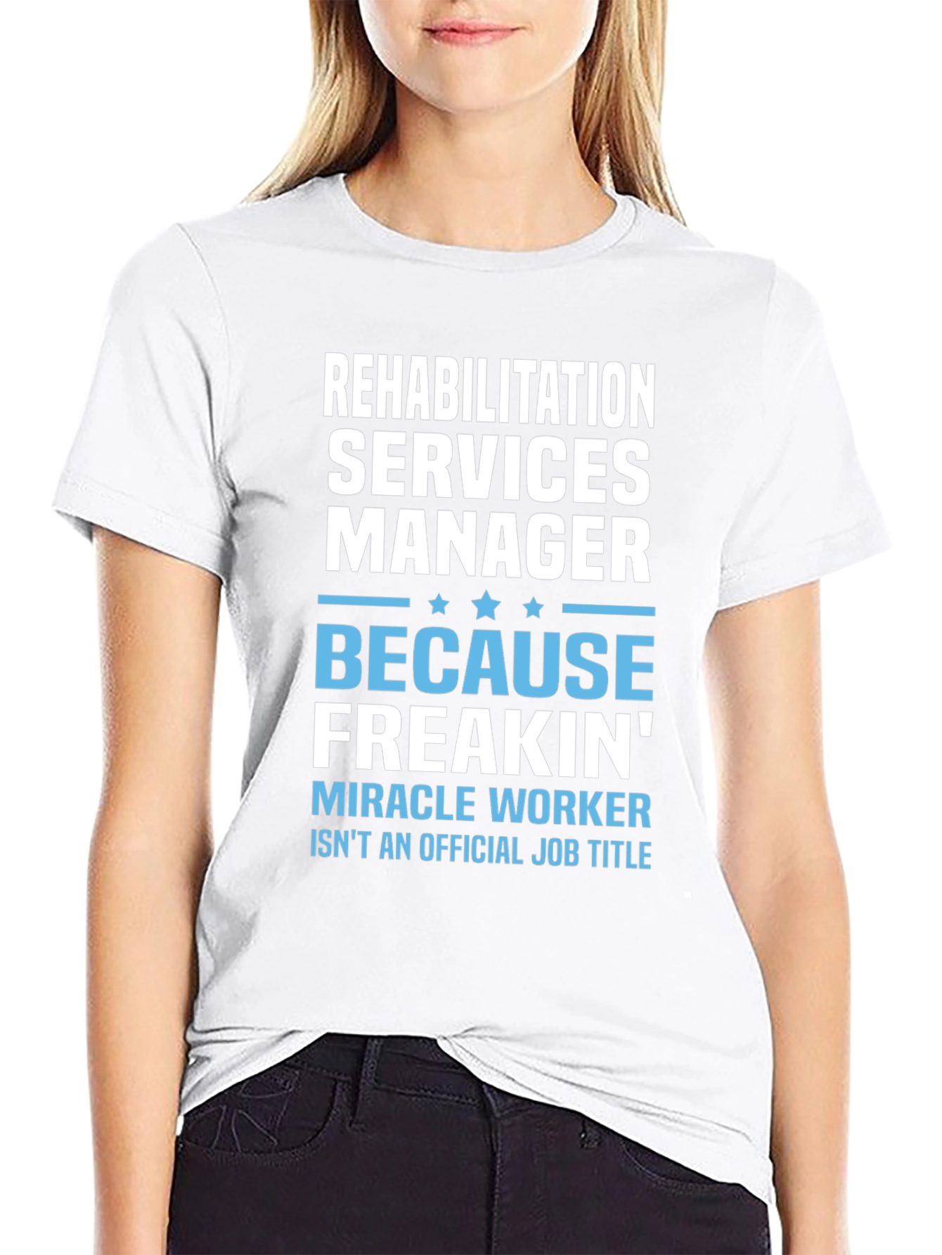 Rehabilitation Services Manager Novelty T-Shirt