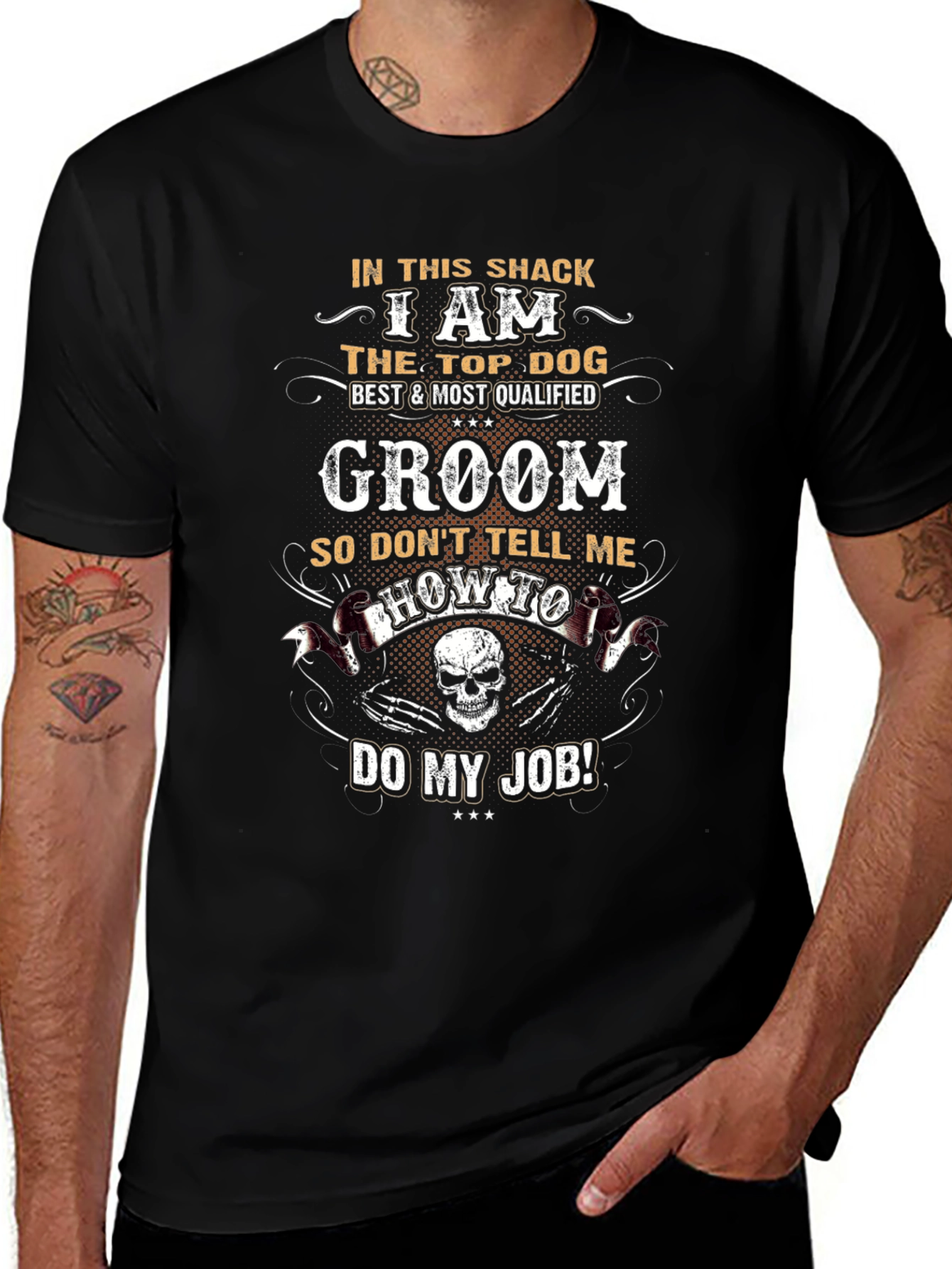 Groom T-Shirt - Top Dog Best & Most Qualified