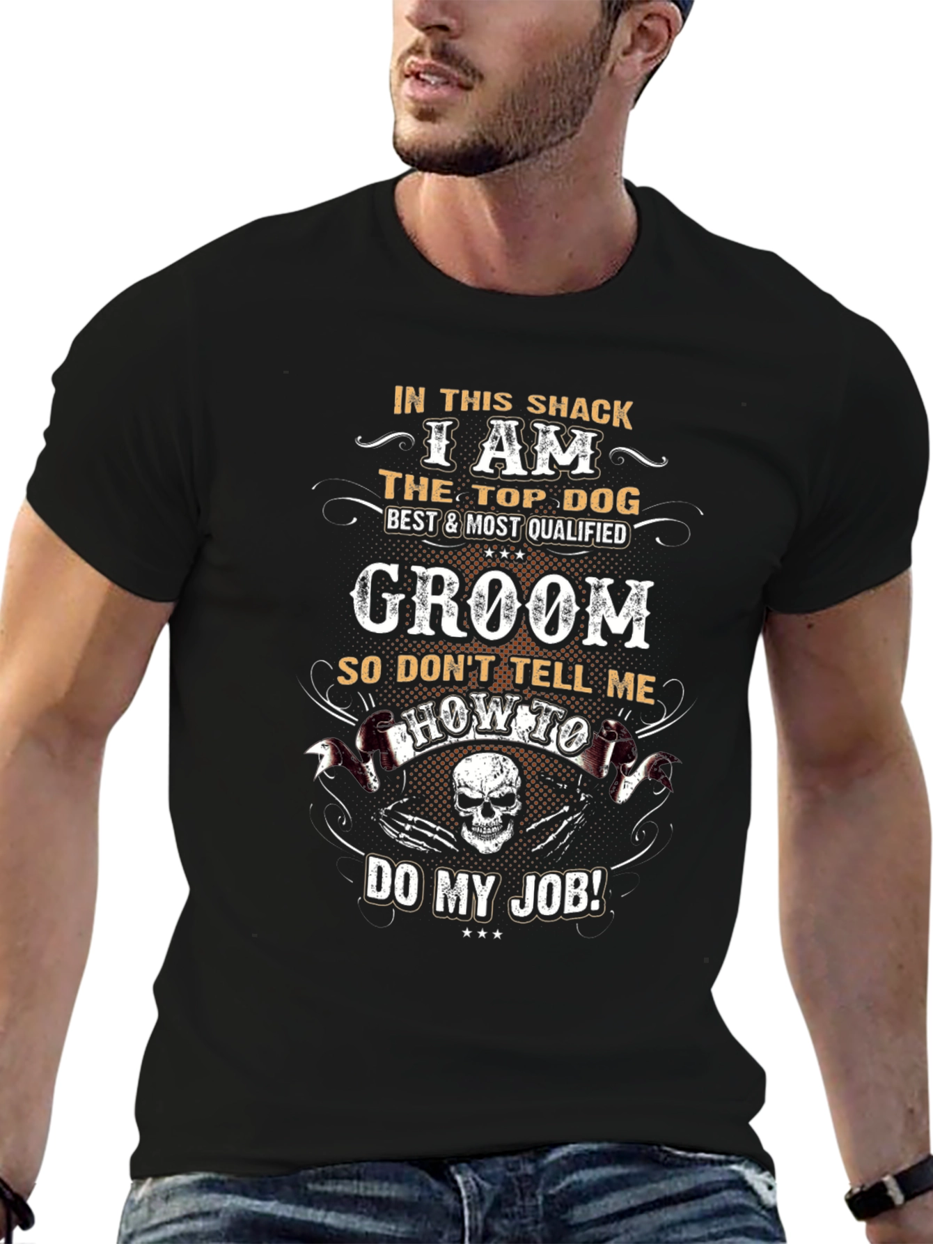 Groom T-Shirt - Top Dog Best & Most Qualified
