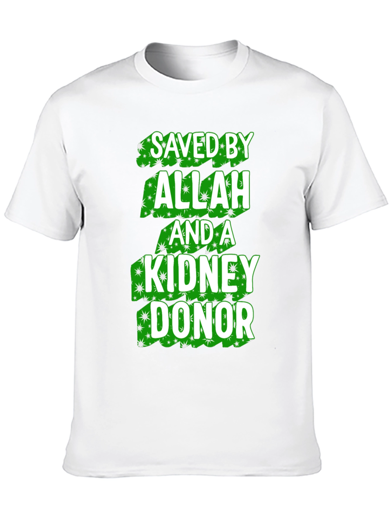 Saved by Allah and a Kidney Donor T-Shirt