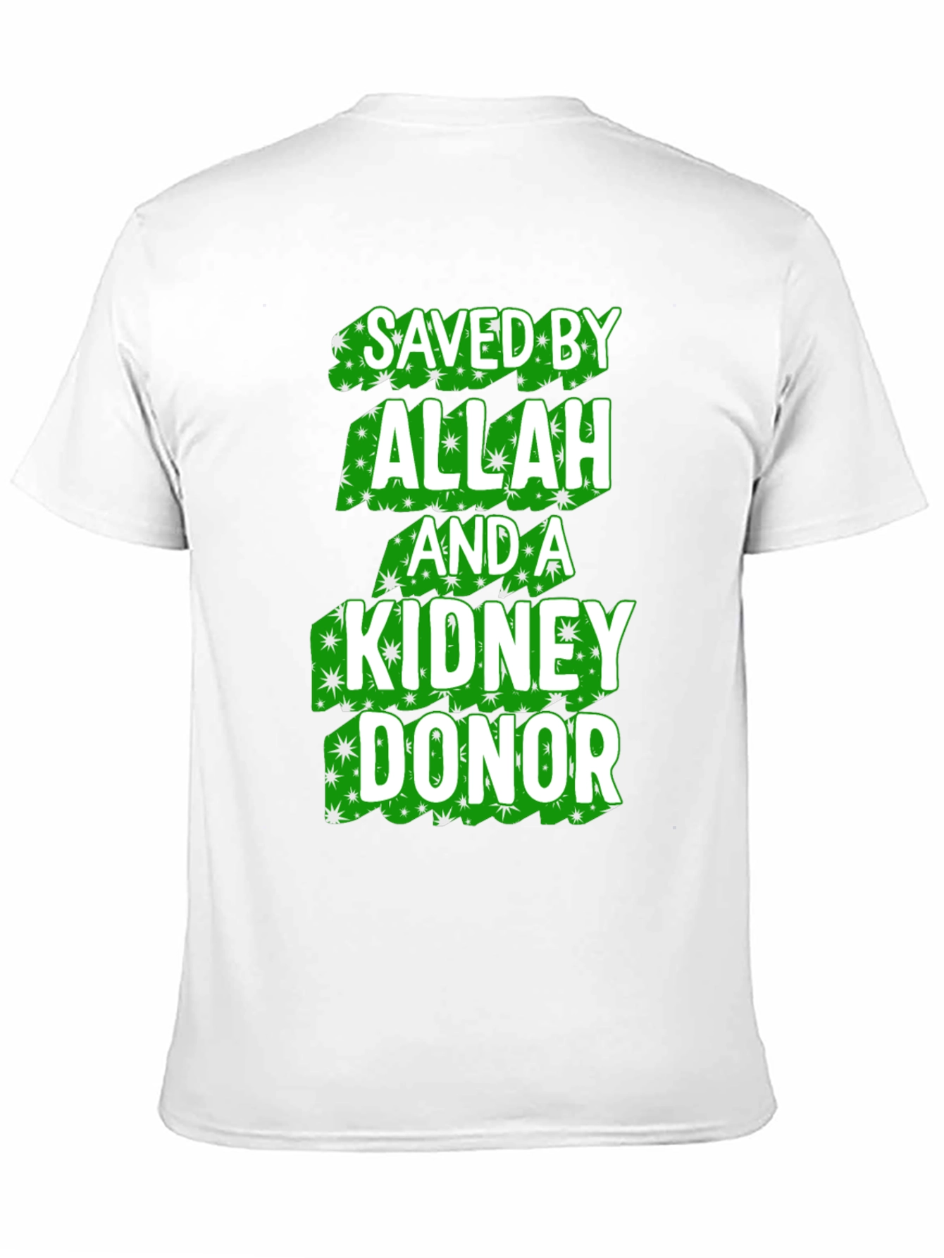 Saved by Allah and a Kidney Donor T-Shirt