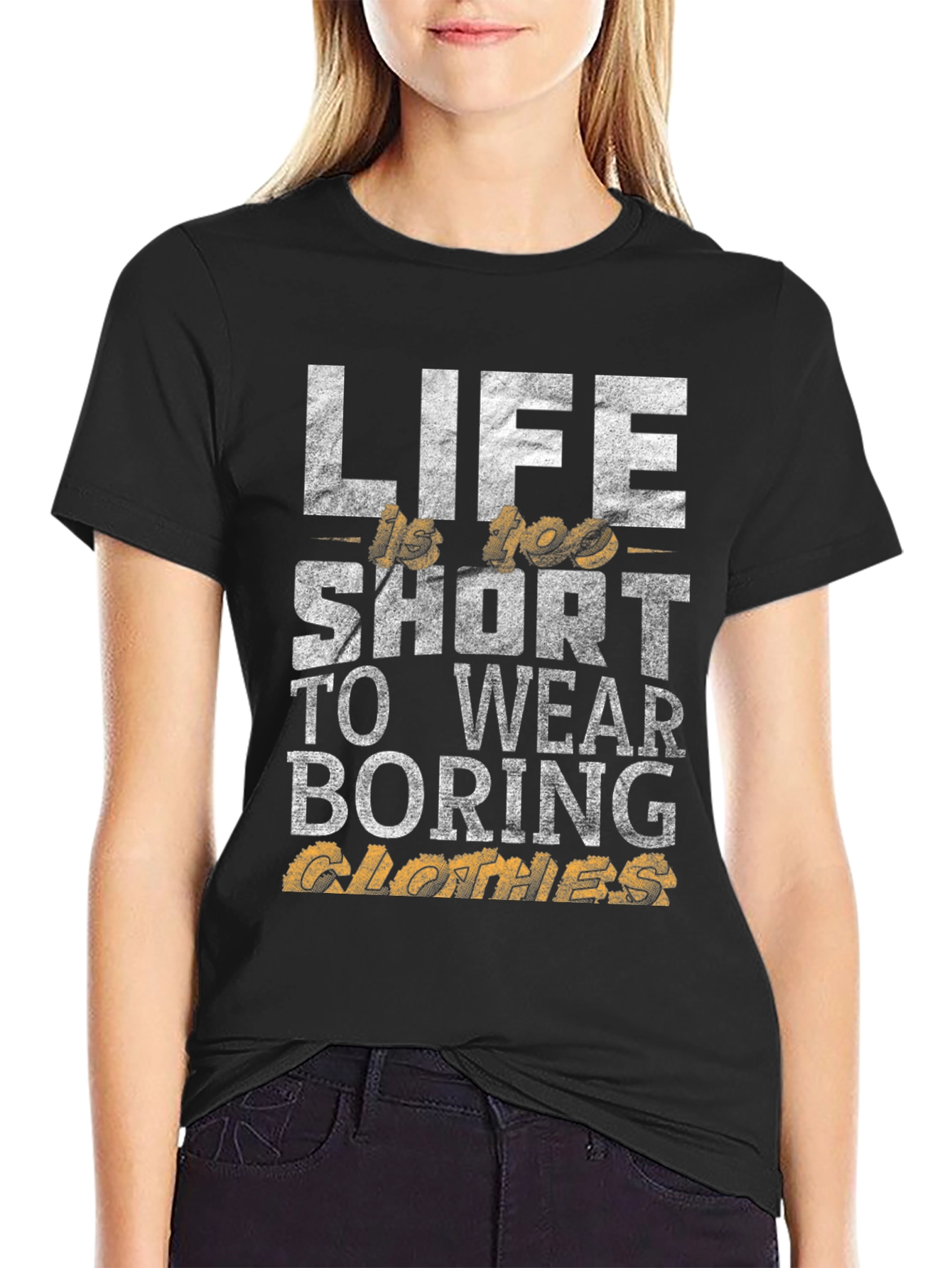 Lifes Too Short - Fun Graphic T-Shirt