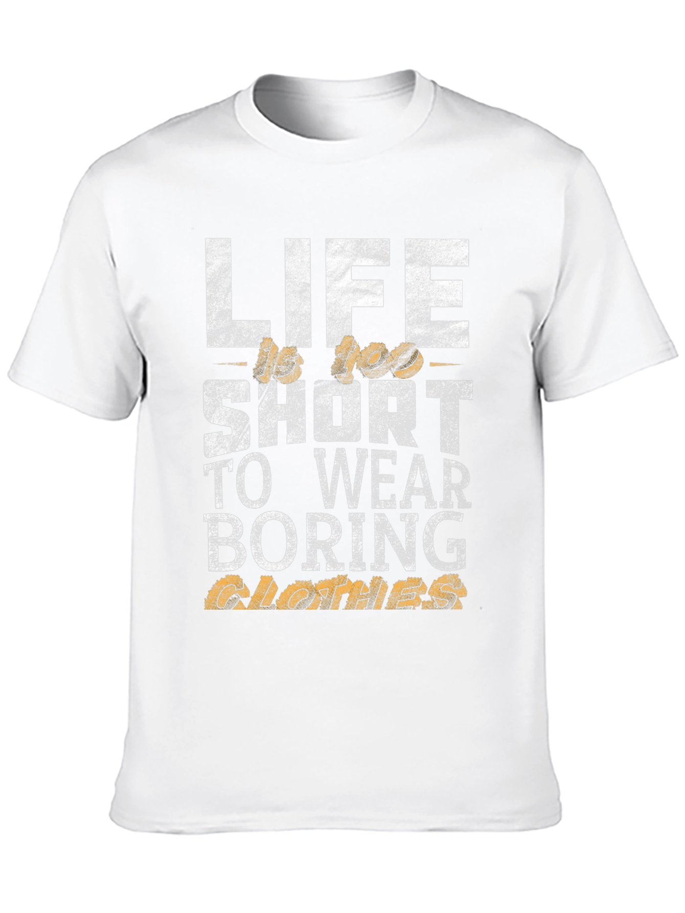 Lifes Too Short - Fun Graphic T-Shirt