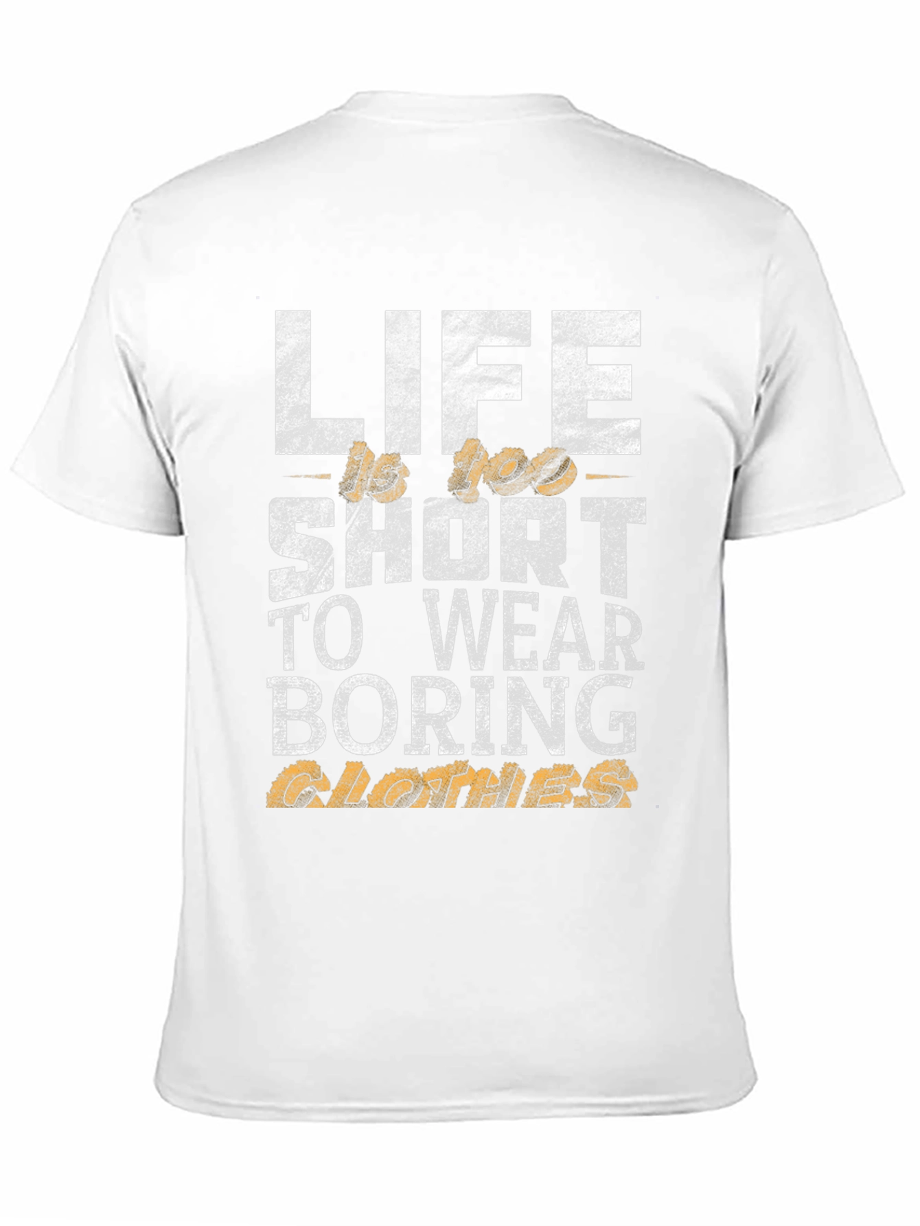 Lifes Too Short - Fun Graphic T-Shirt