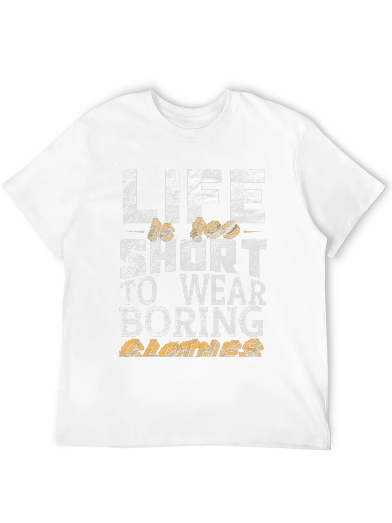 Lifes Too Short - Fun Graphic T-Shirt