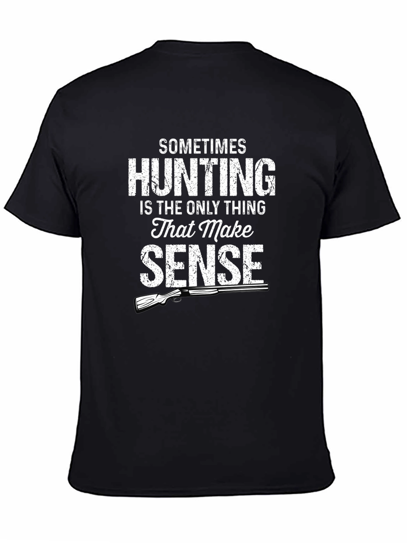 Hunting Makes Sense Graphic T-Shirt
