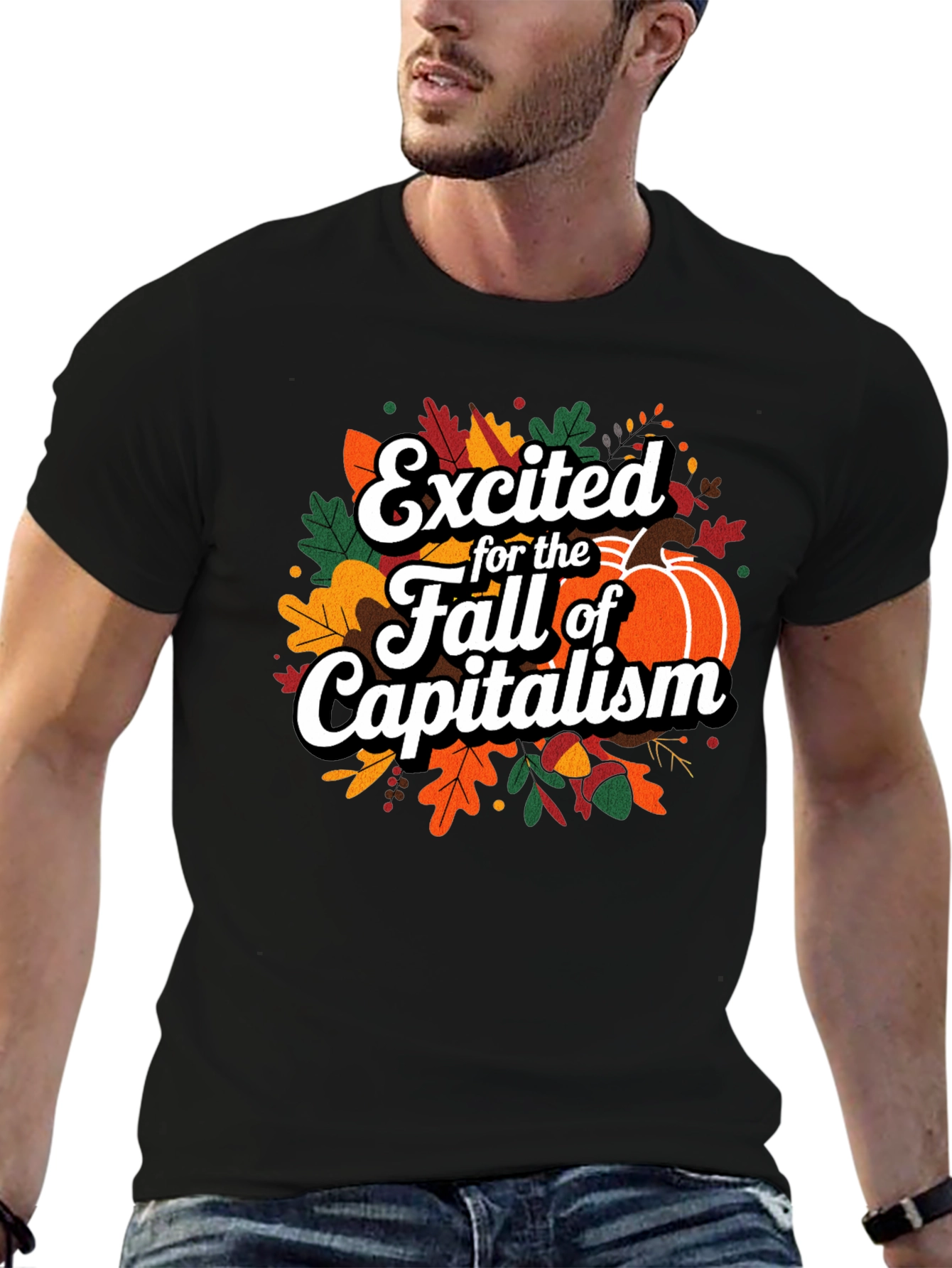 Excited for the Fall of Capitalism T-Shirt