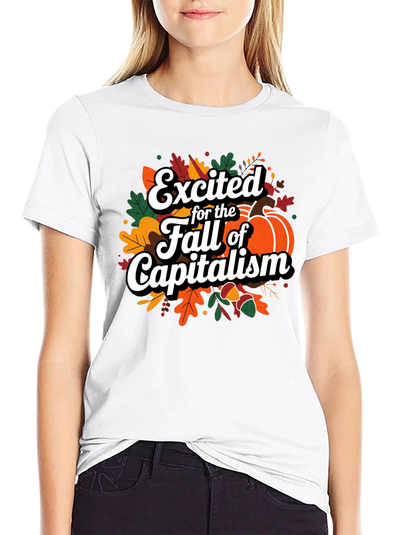 Excited for the Fall of Capitalism T-Shirt