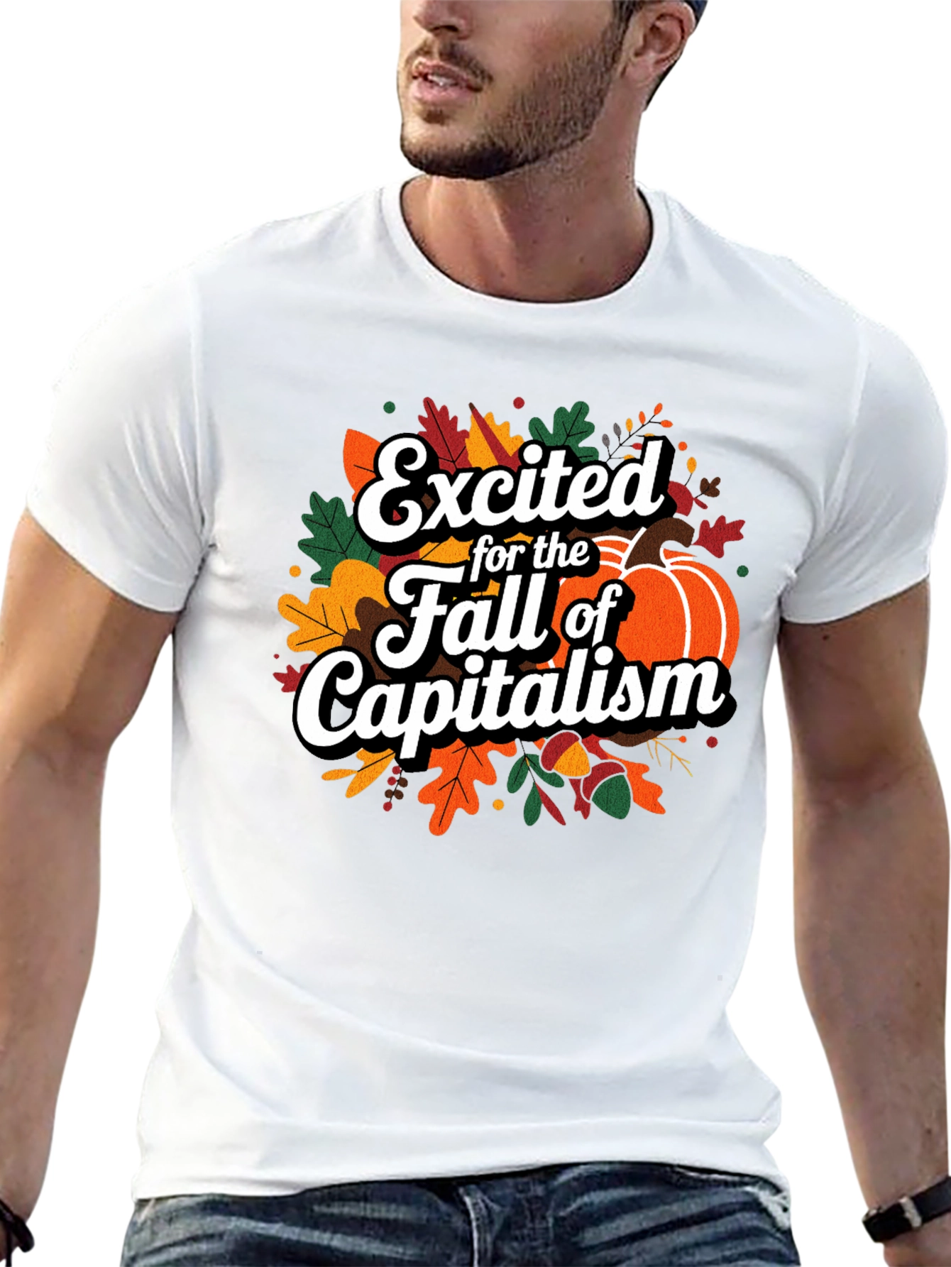 Excited for the Fall of Capitalism T-Shirt