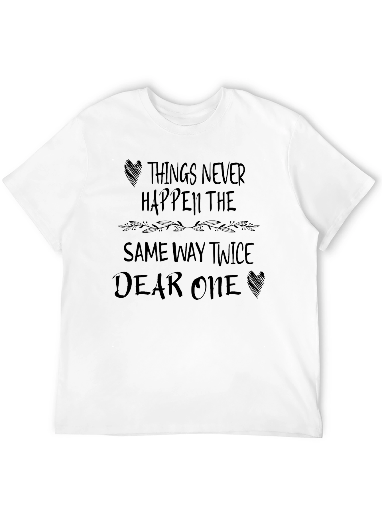 Things Never Happen Twice Black T-Shirt