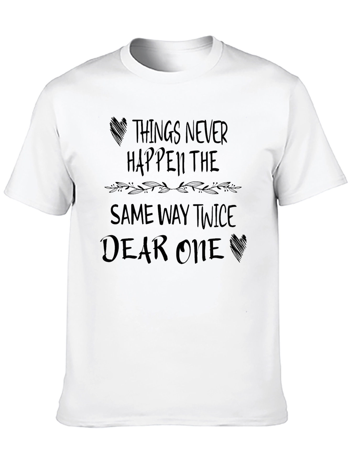 Things Never Happen Twice Black T-Shirt