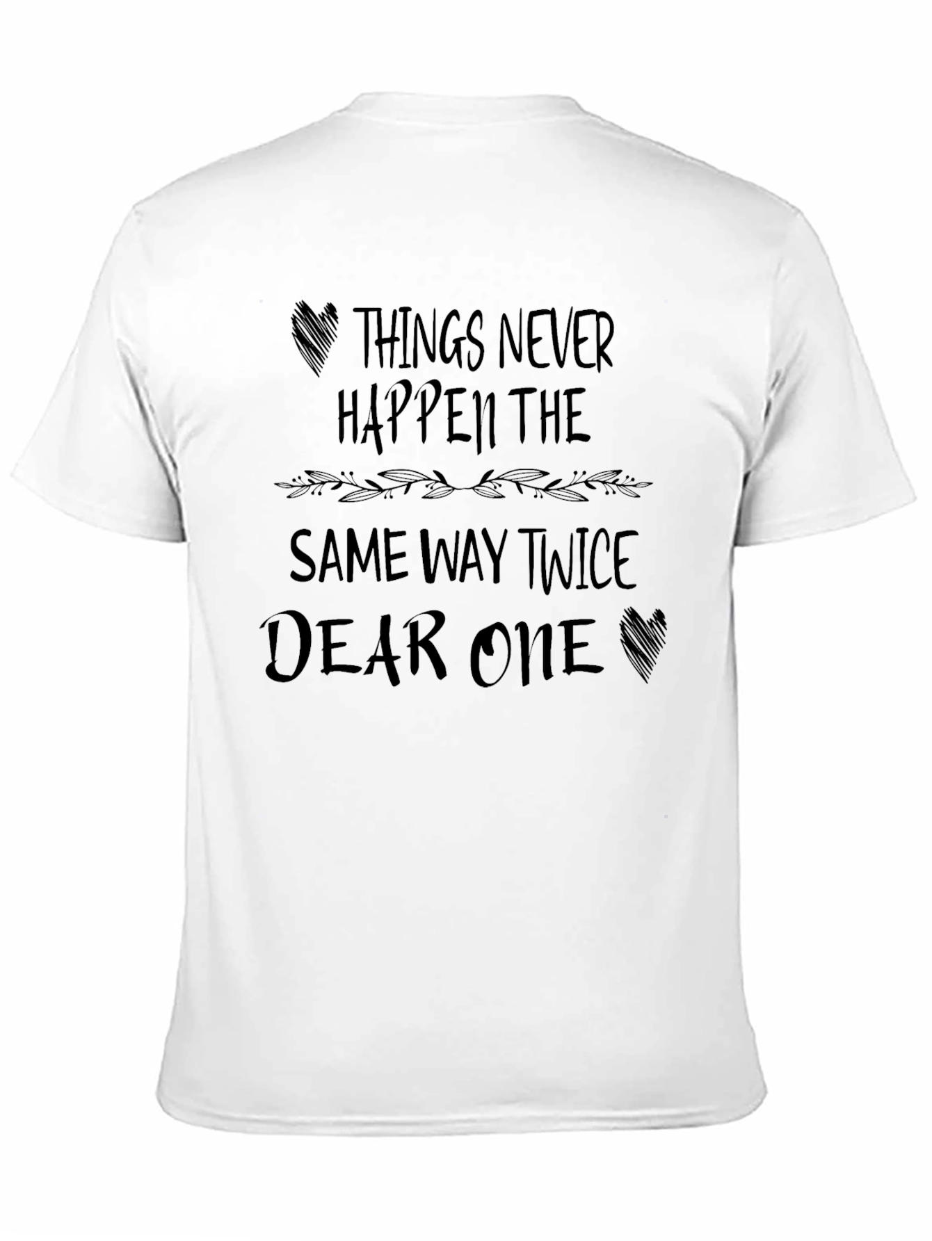 Things Never Happen Twice Black T-Shirt