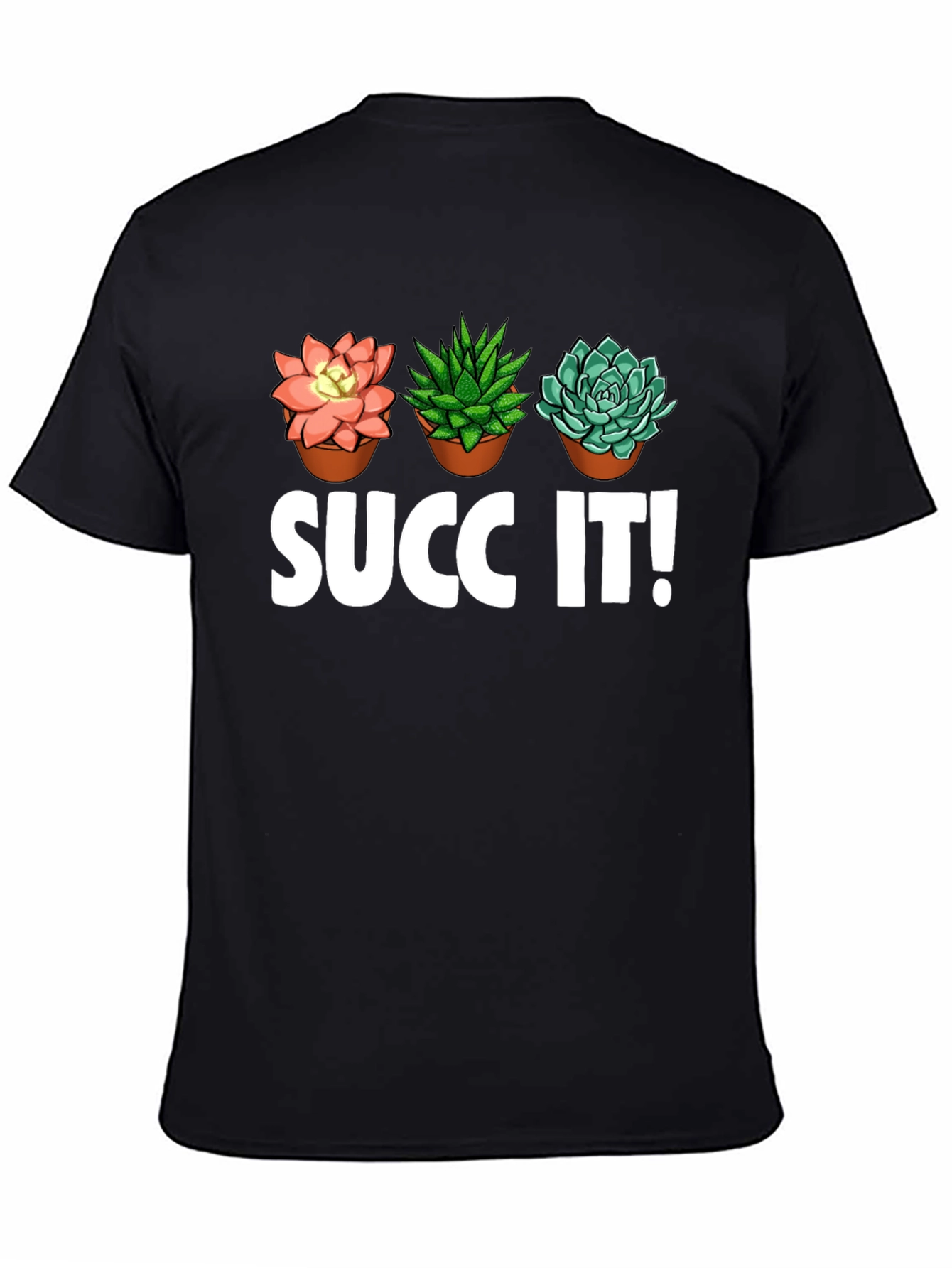 Succ It! Succulent Plant Graphic T-Shirt - Unique Design