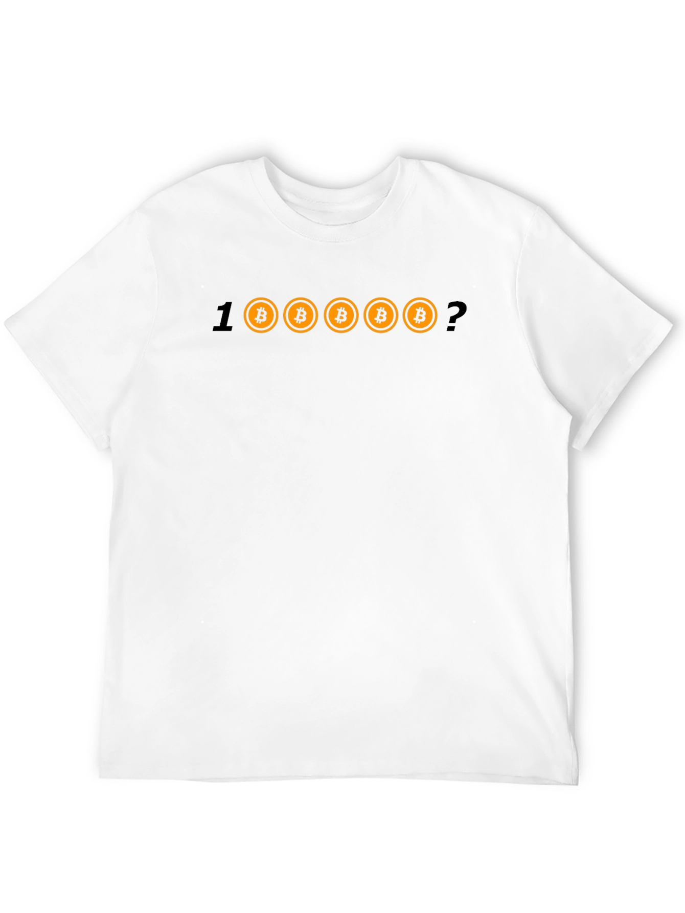 Bitcoin Crypto T-Shirt - 100000 BTC Question Tee